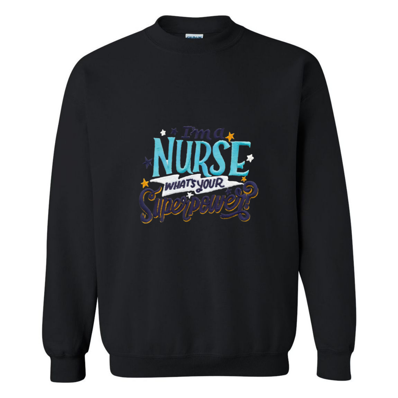 Nurse is my Superpower Crewneck Sweatshirt