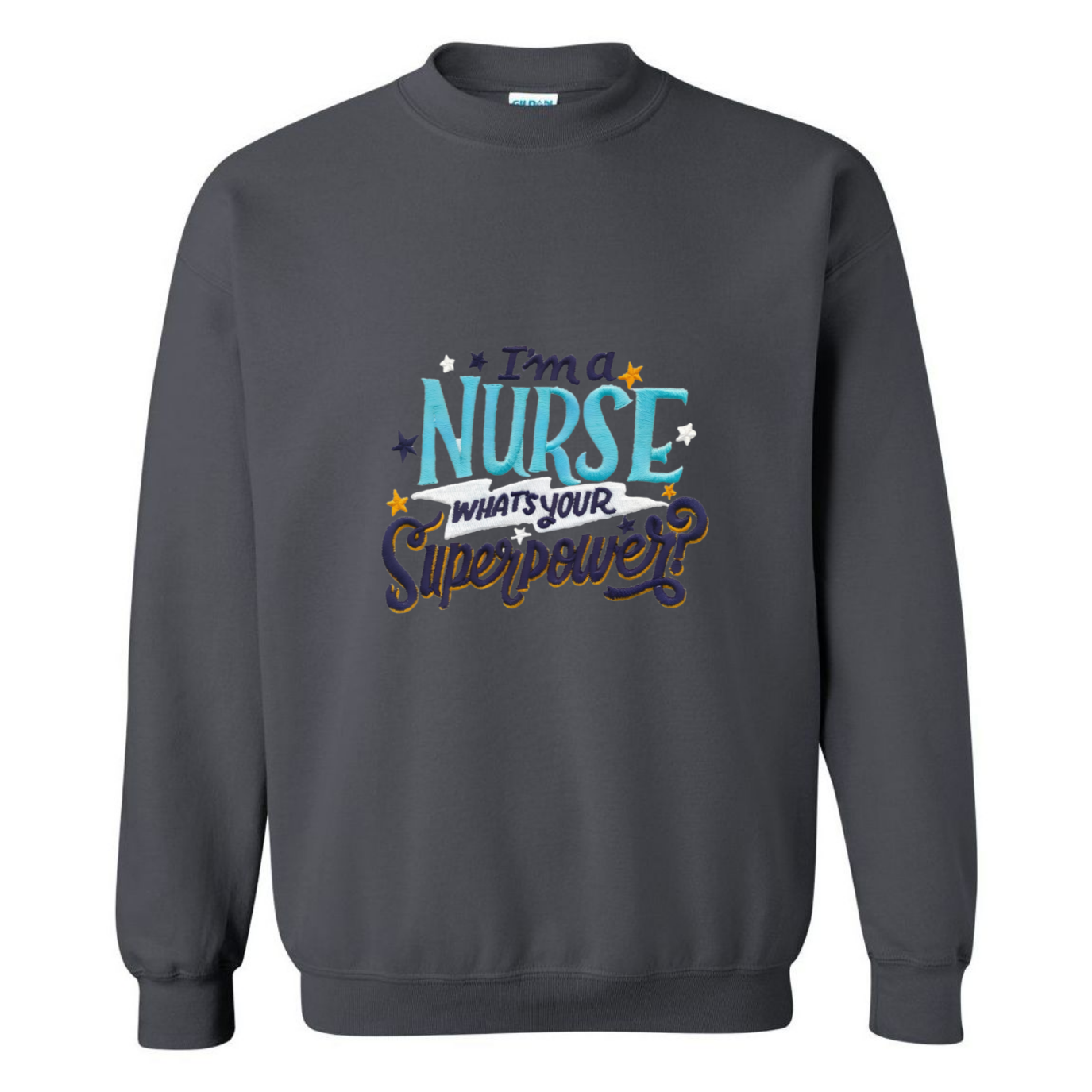 Nurse is my Superpower Crewneck Sweatshirt