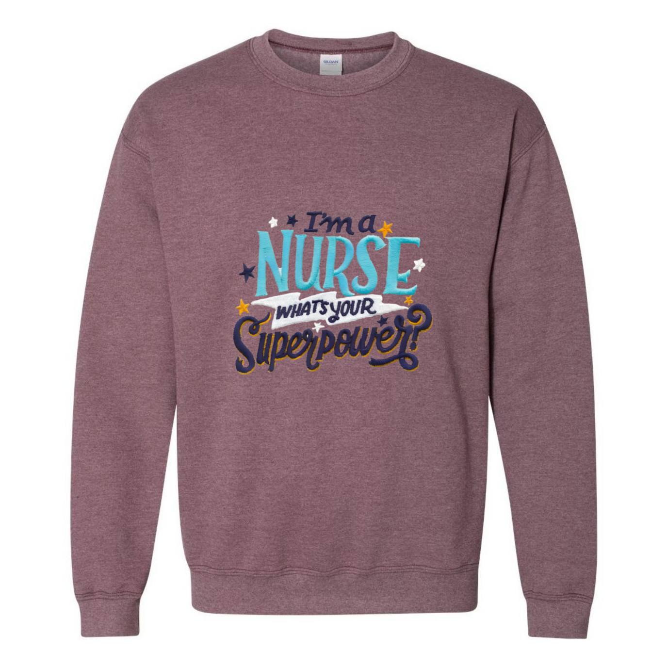 Nurse is my Superpower Crewneck Sweatshirt
