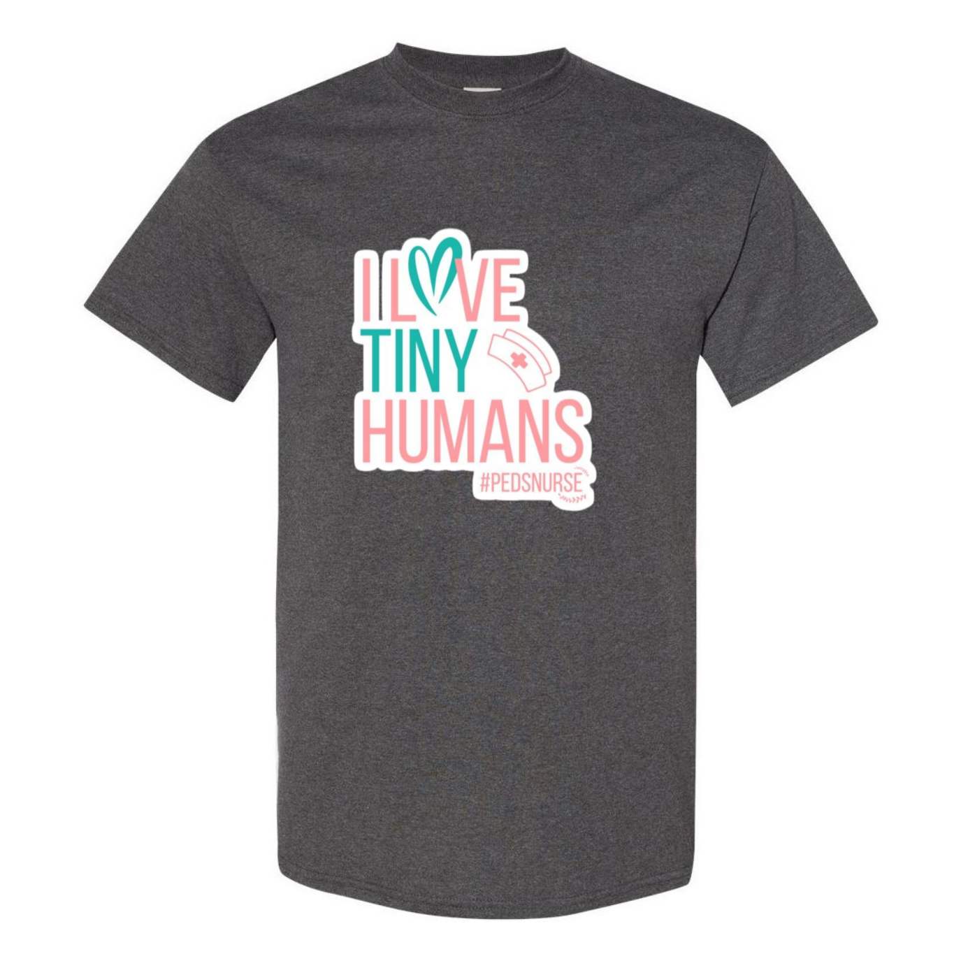 Love Tiny Humans T-Shirt