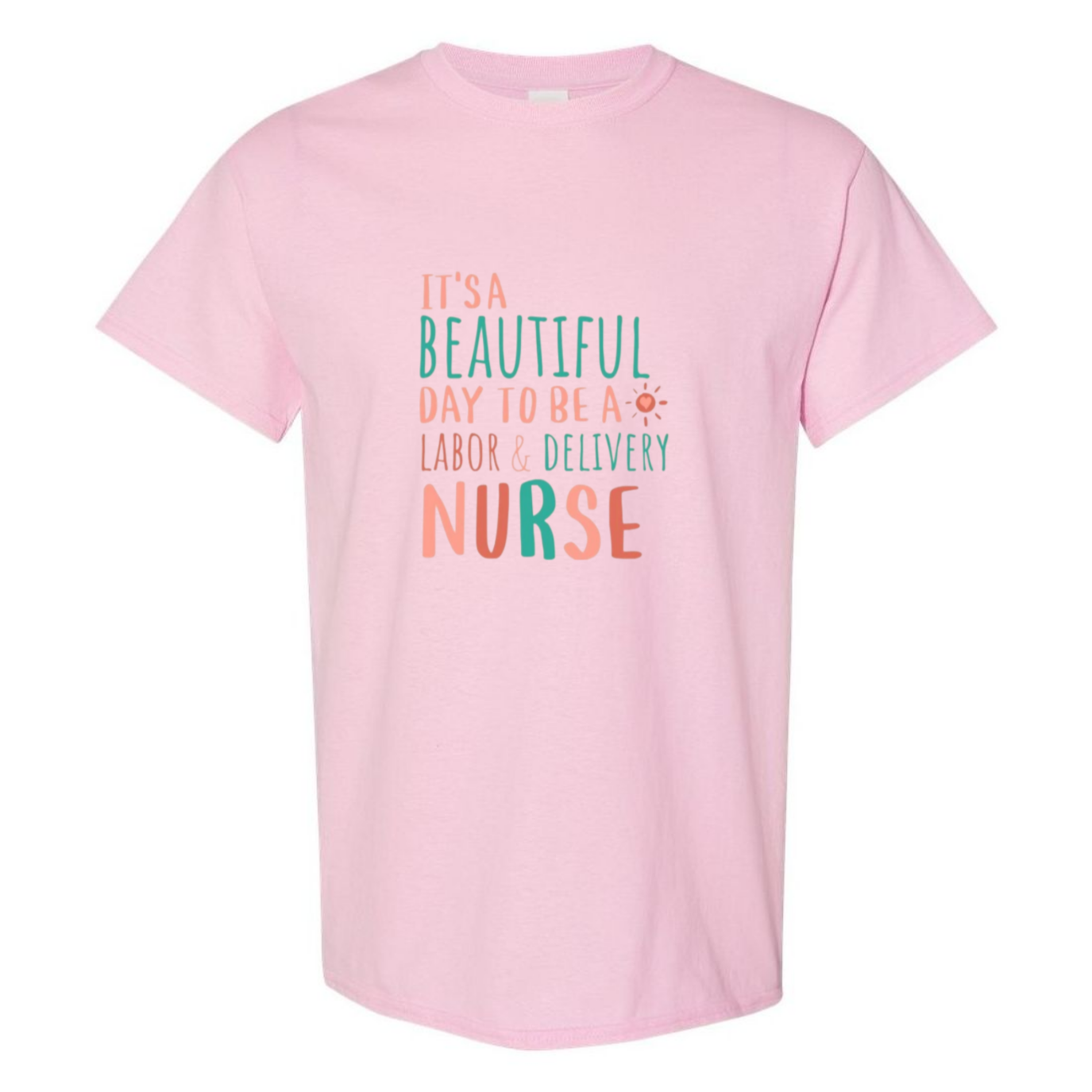 Beautiful Day to be a L&D T-Shirt