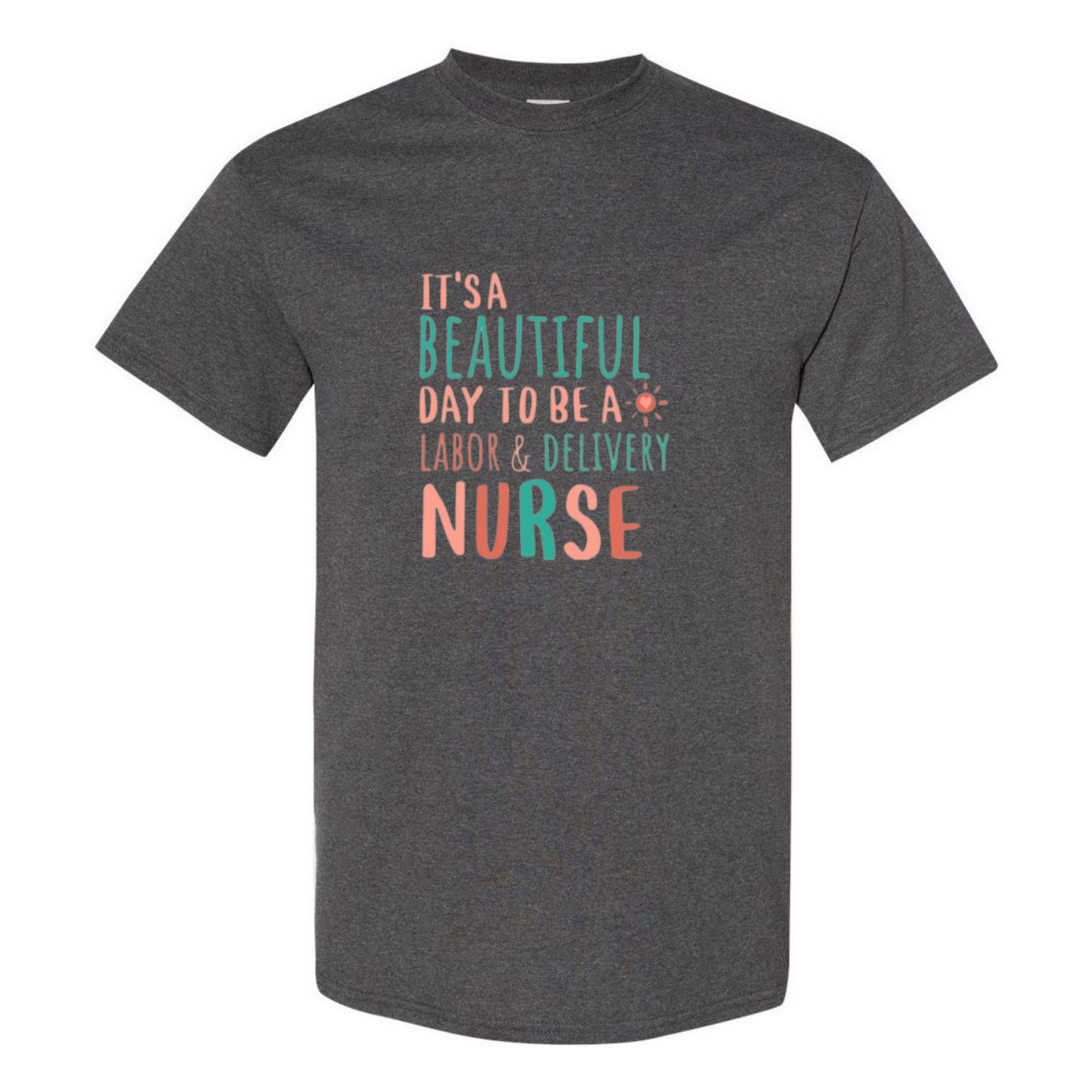 Beautiful Day to be a L&D T-Shirt