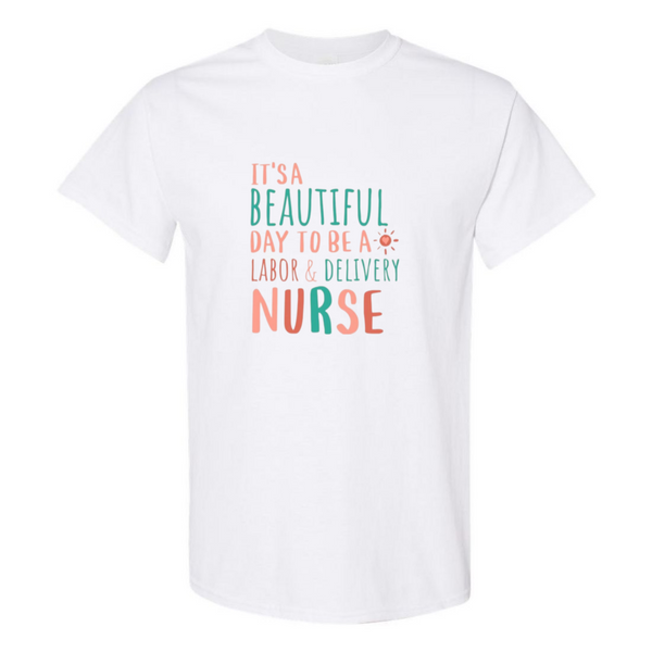 Beautiful Day to be a L&D T-Shirt