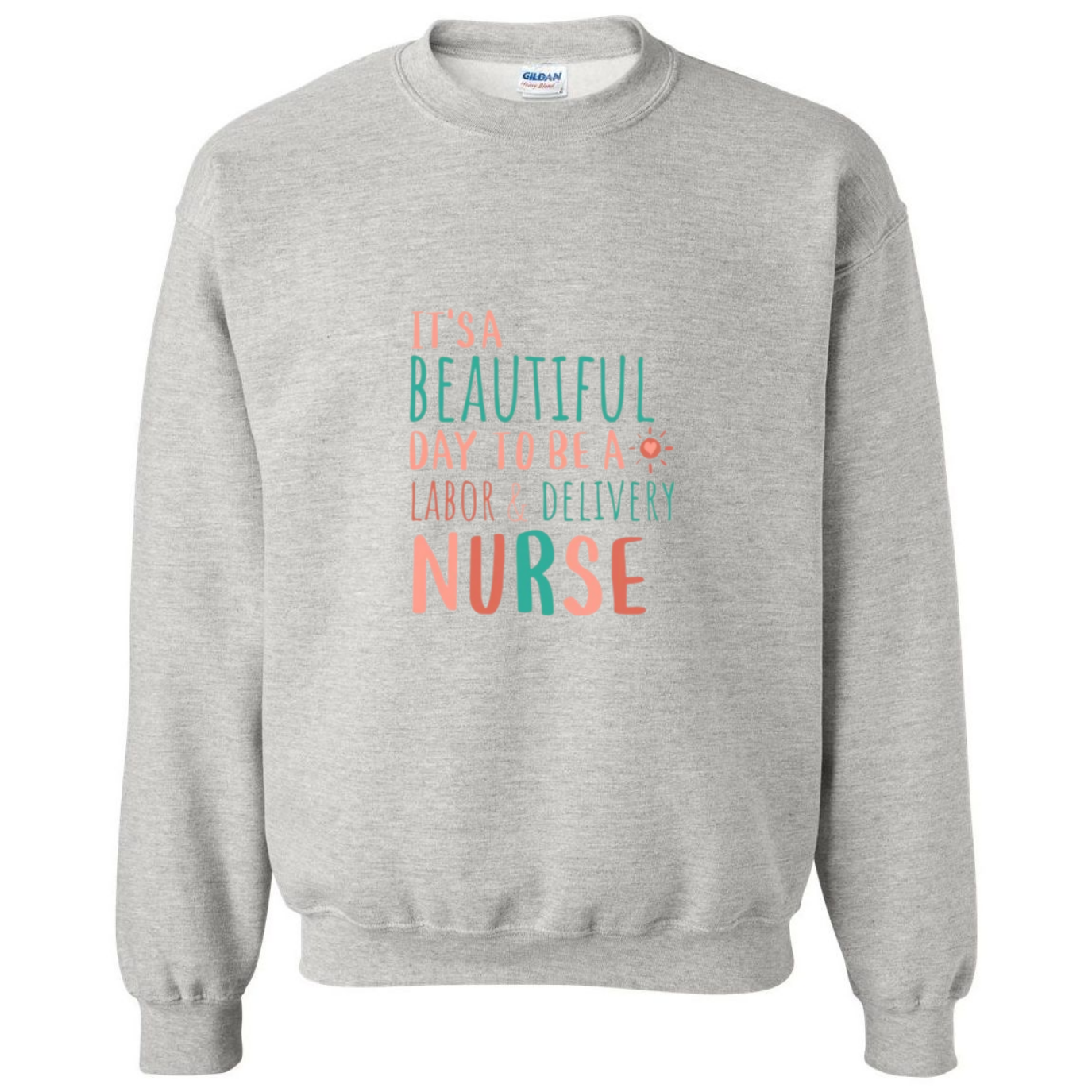Beautiful Day to be a L&D Crewneck Sweatshirt