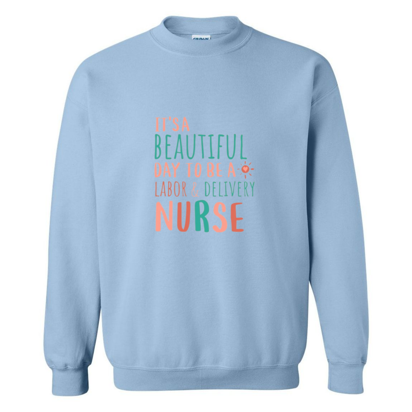 Beautiful Day to be a L&D Crewneck Sweatshirt