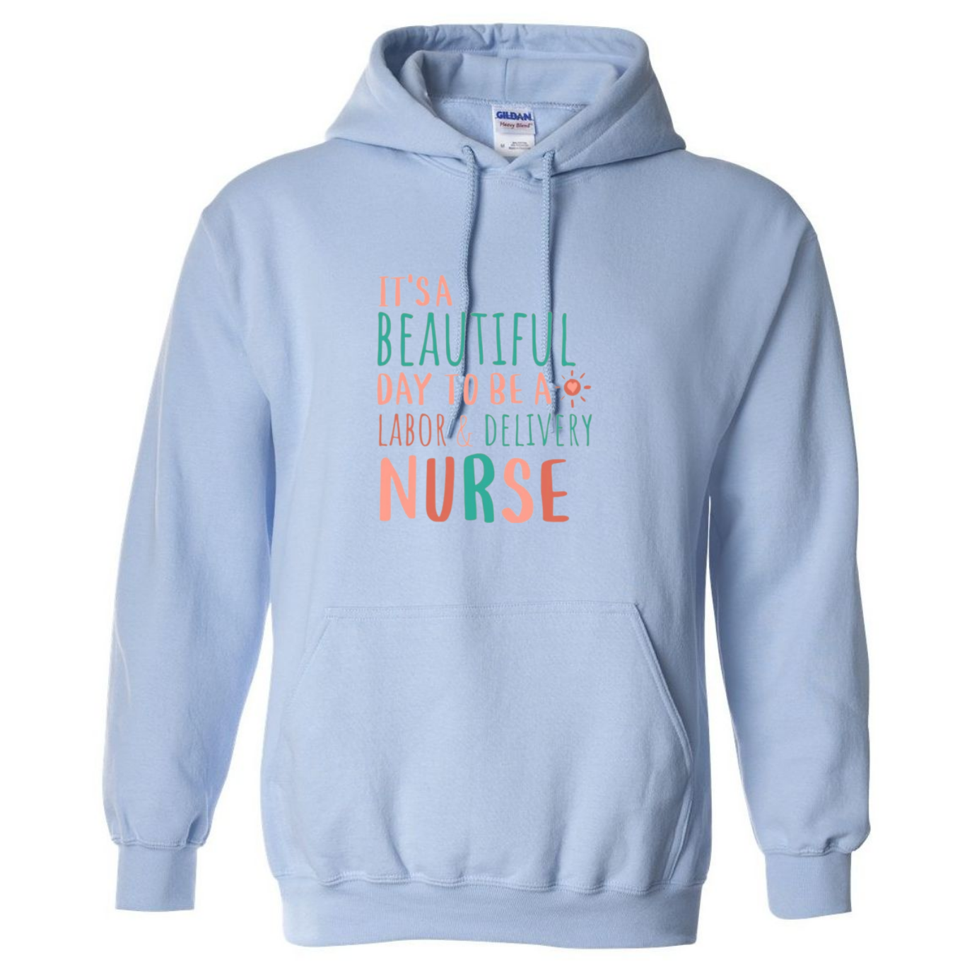 Beautiful Day to be a L&D Hooded Sweatshirt
