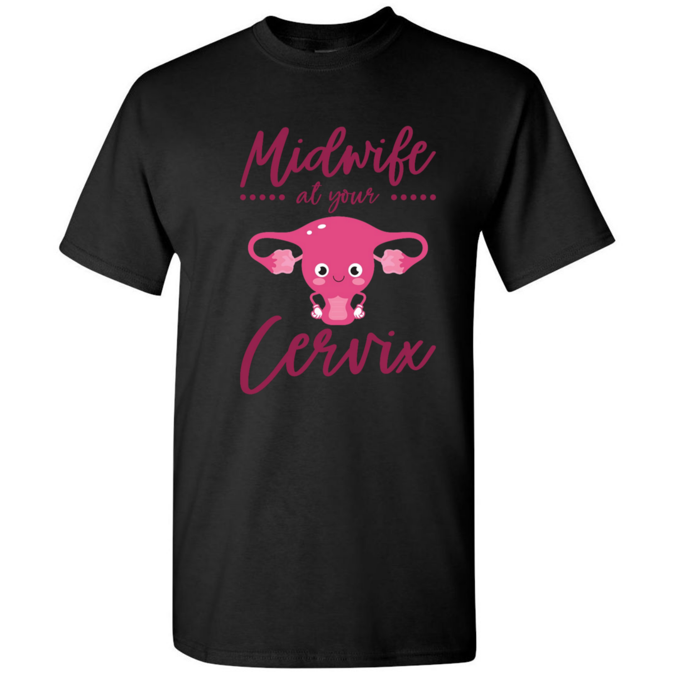 Midwife at your Cervix T-Shirt