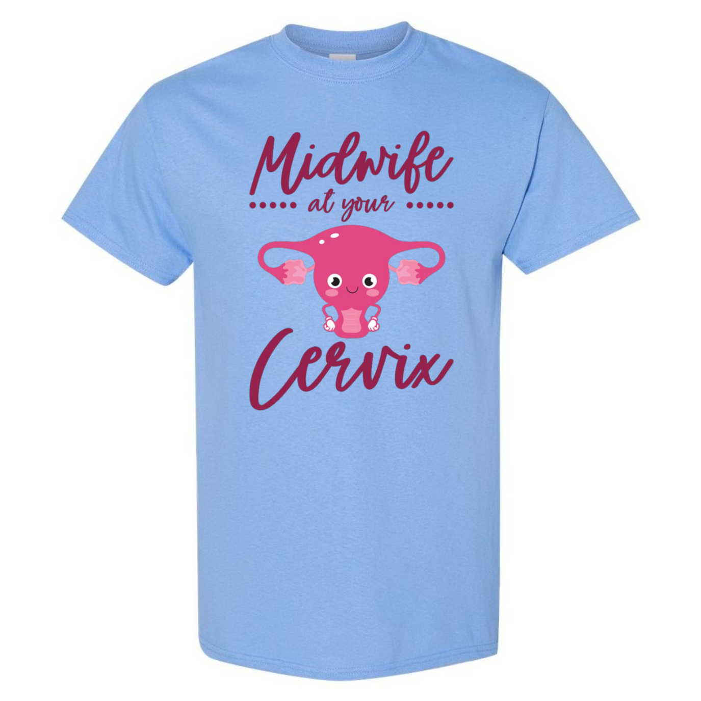 Midwife at your Cervix T-Shirt