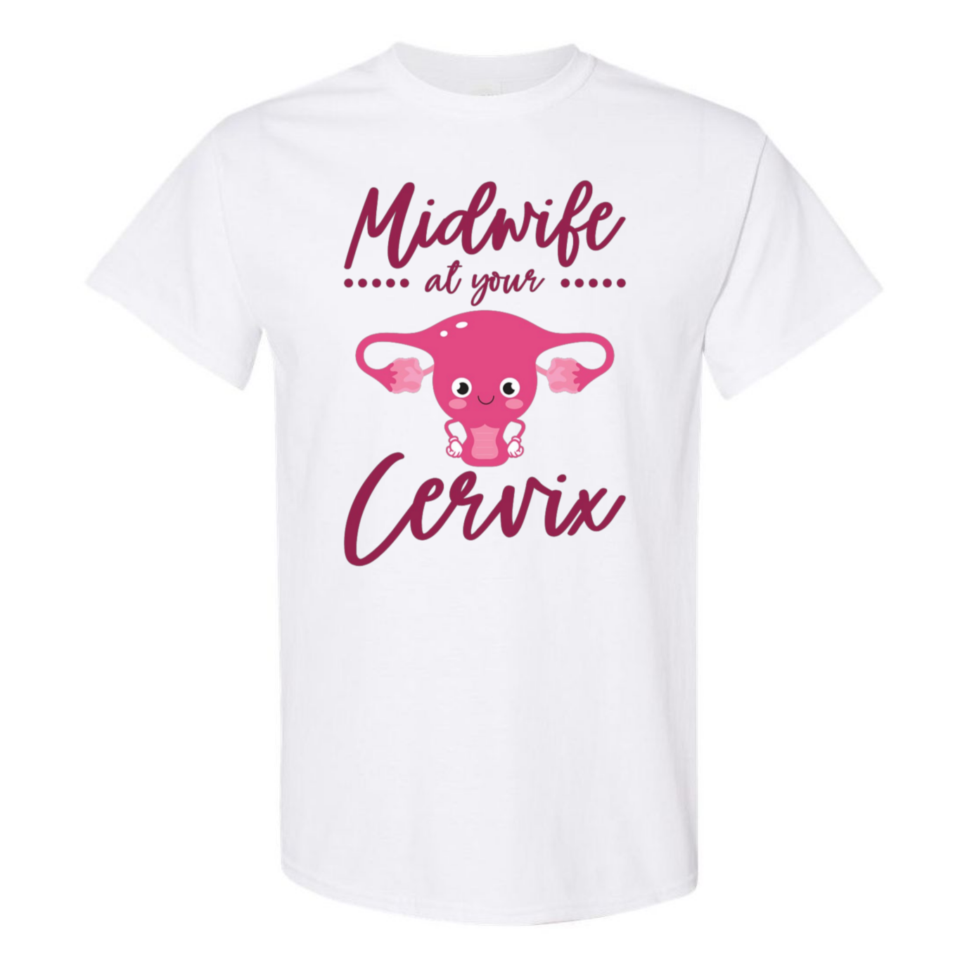 Midwife at your Cervix T-Shirt