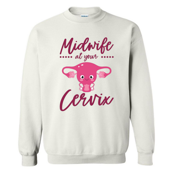 Midwife at your Cervix Crewneck Sweatshirt