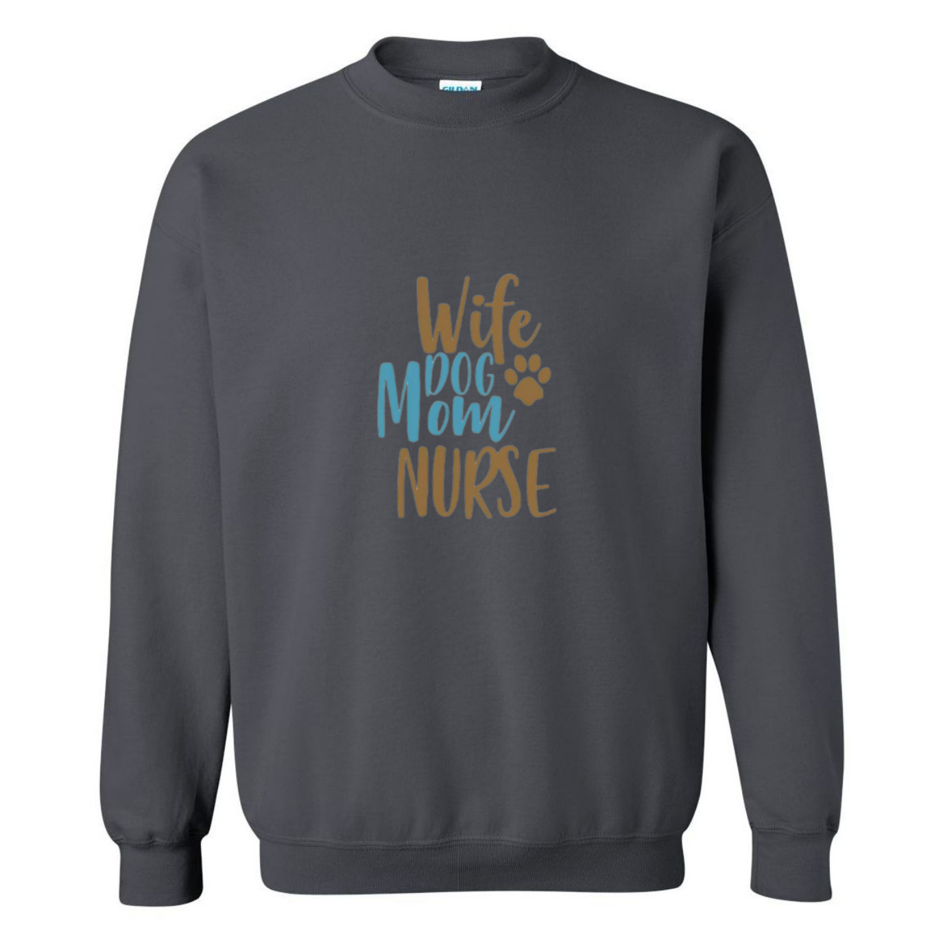 Wife, Mom, Nurse Crewneck Sweatshirt