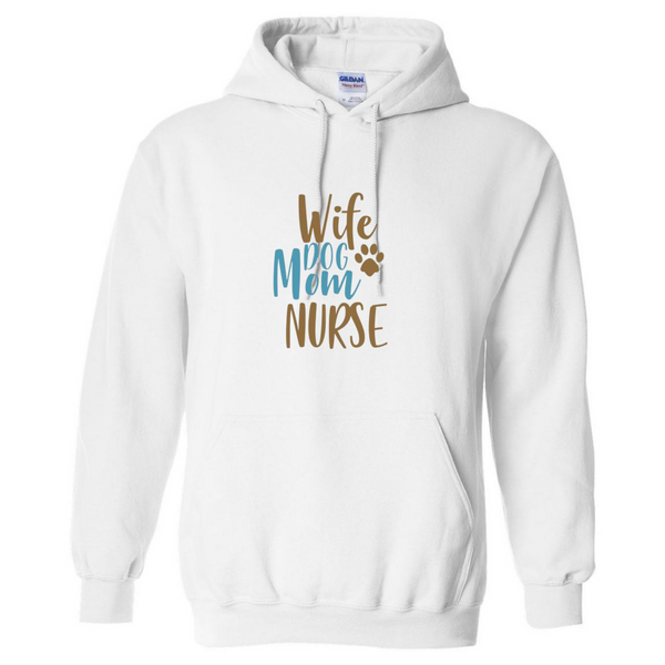 Wife, Mom, Nurse Hooded Sweatshirt