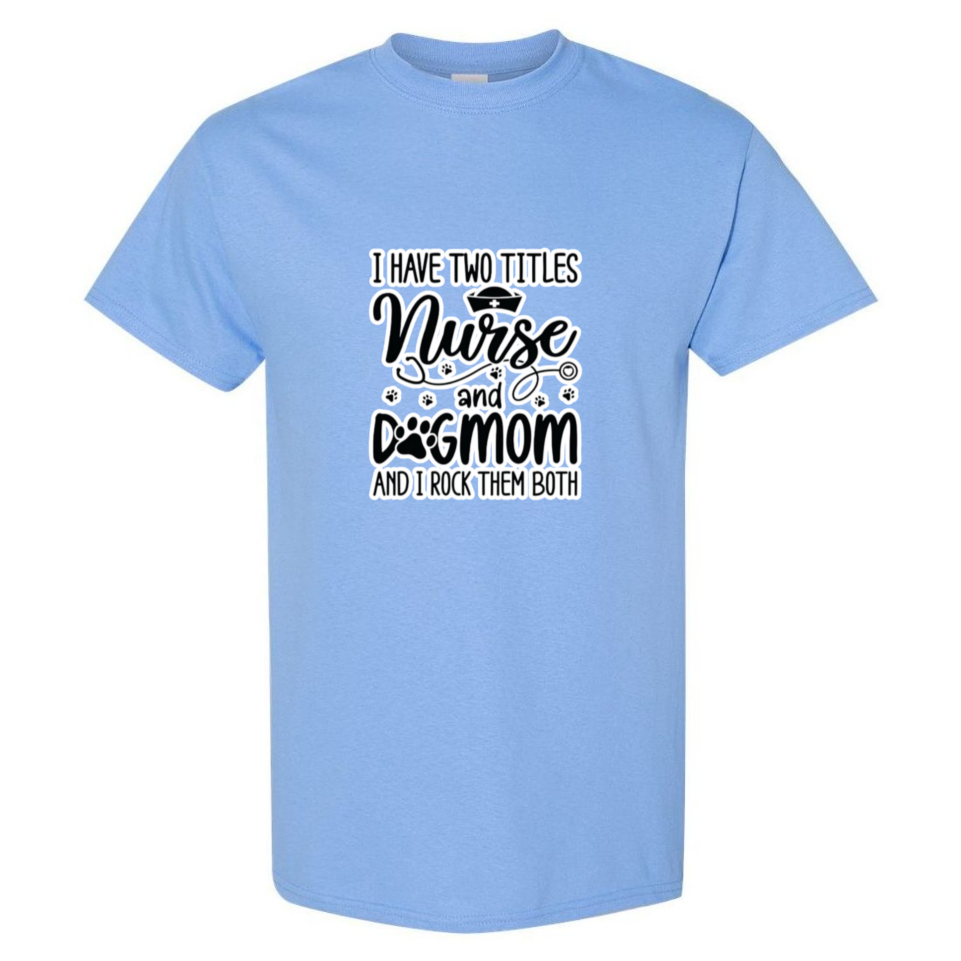 Nurse & Dog Mom T-Shirt