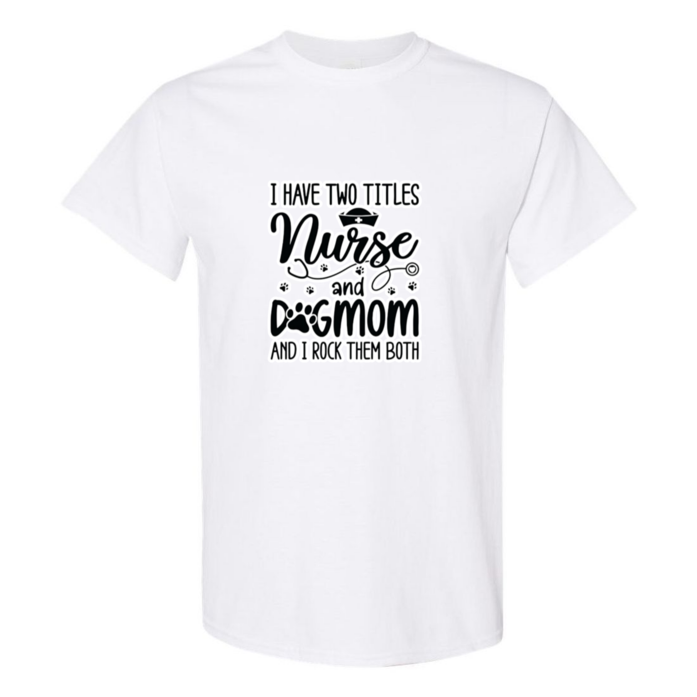 Nurse & Dog Mom T-Shirt