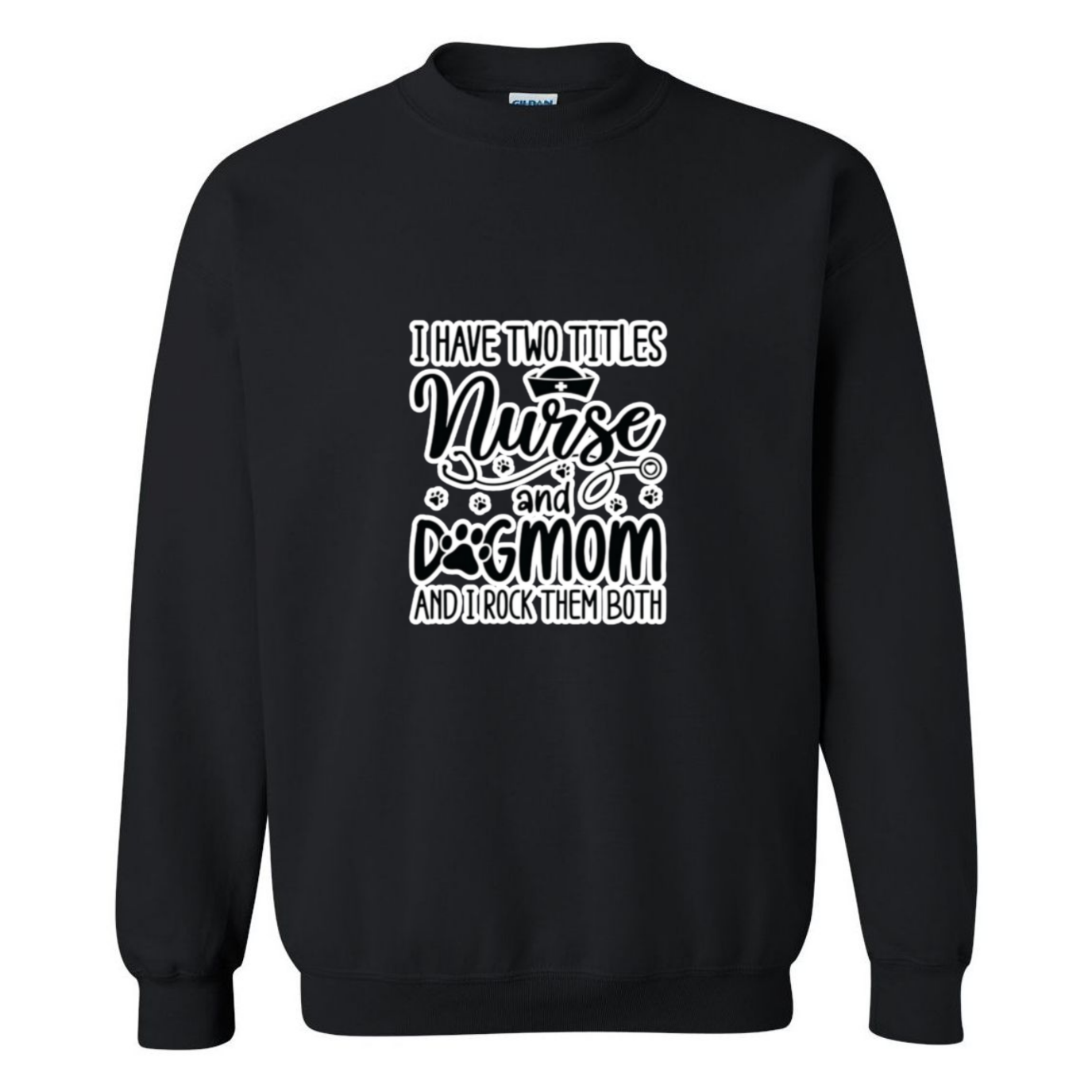 Nurse & Dog Mom Crewneck Sweatshirt