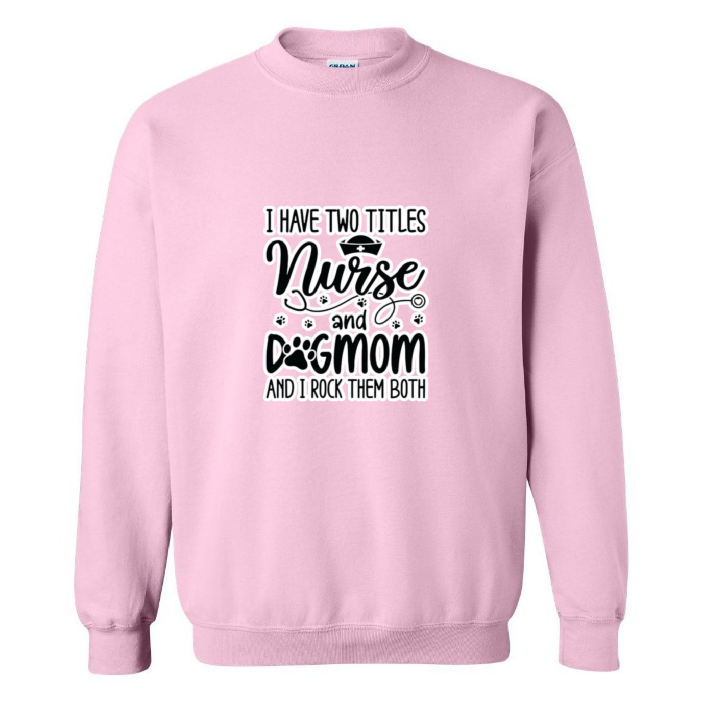 Nurse & Dog Mom Crewneck Sweatshirt