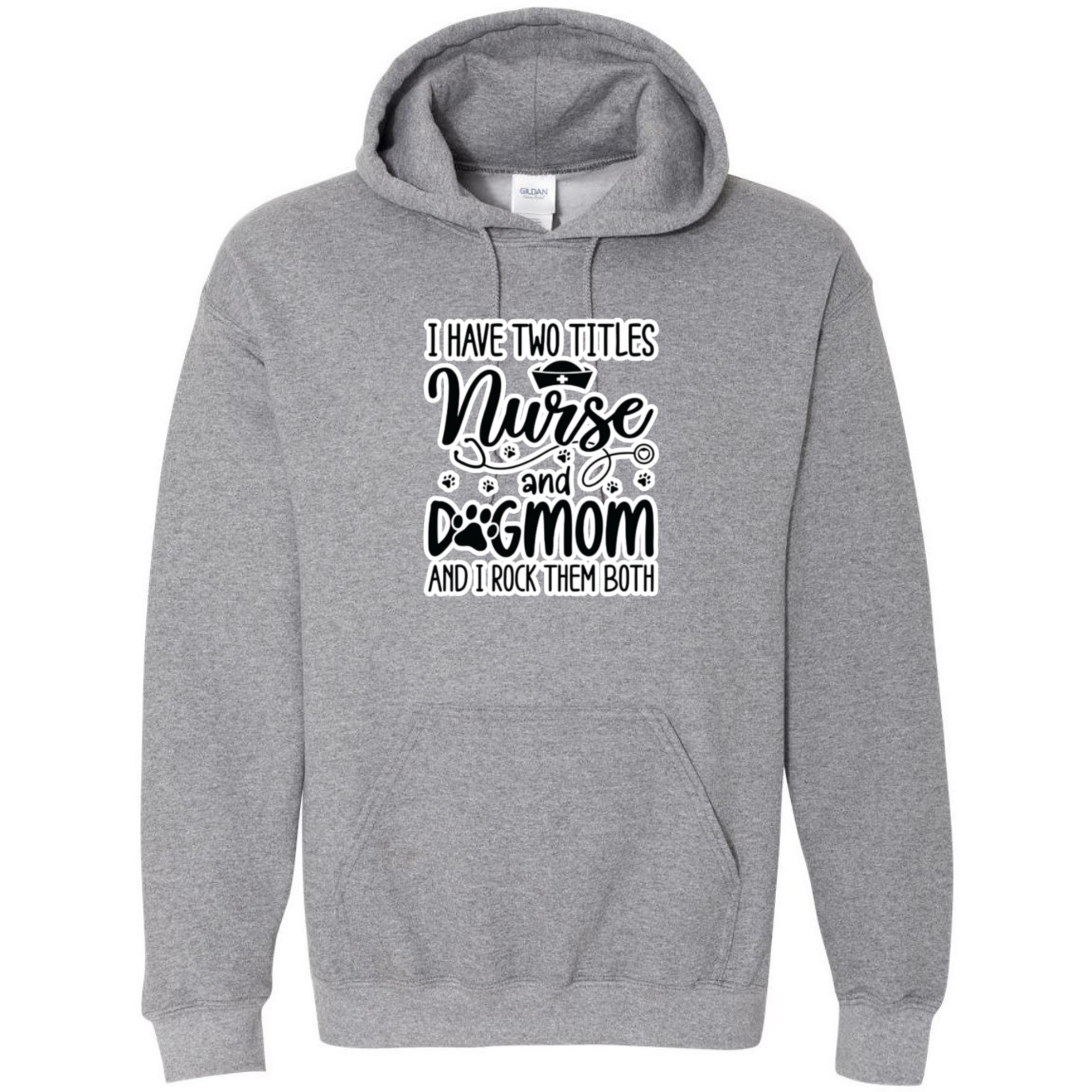 Nurse & Dog Mom Hooded Sweatshirt