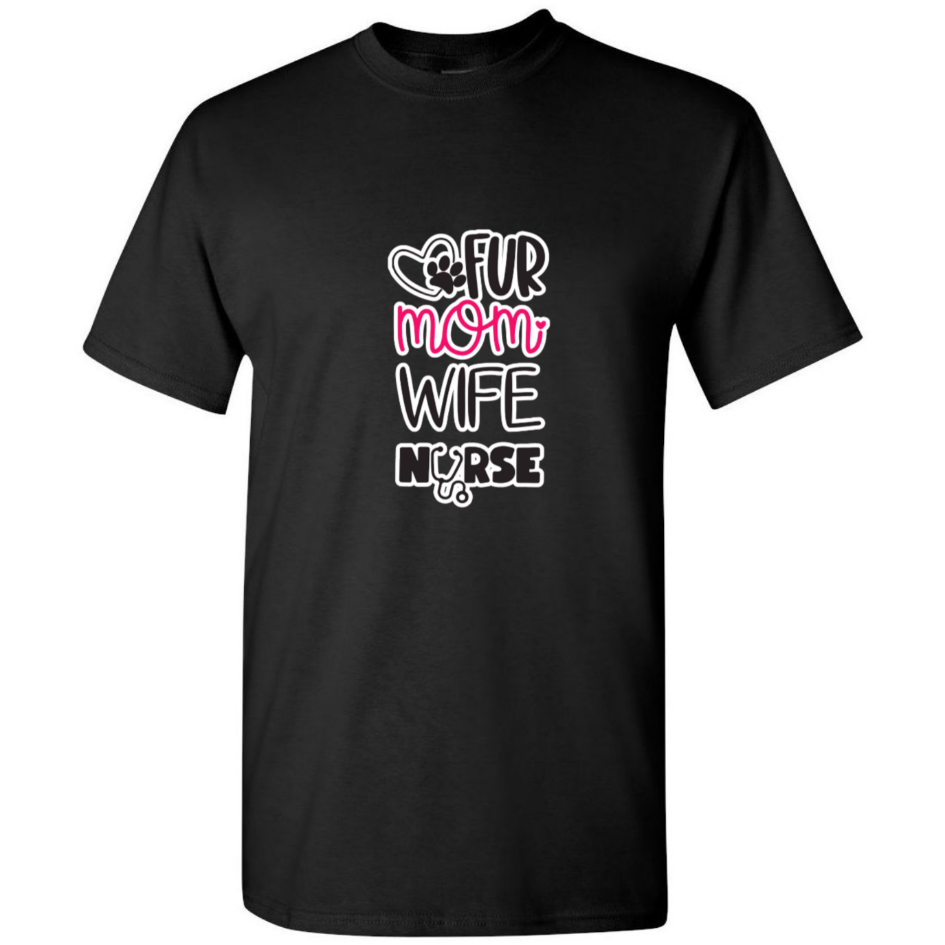 Fur Mom, Wife, Nurse T-Shirt