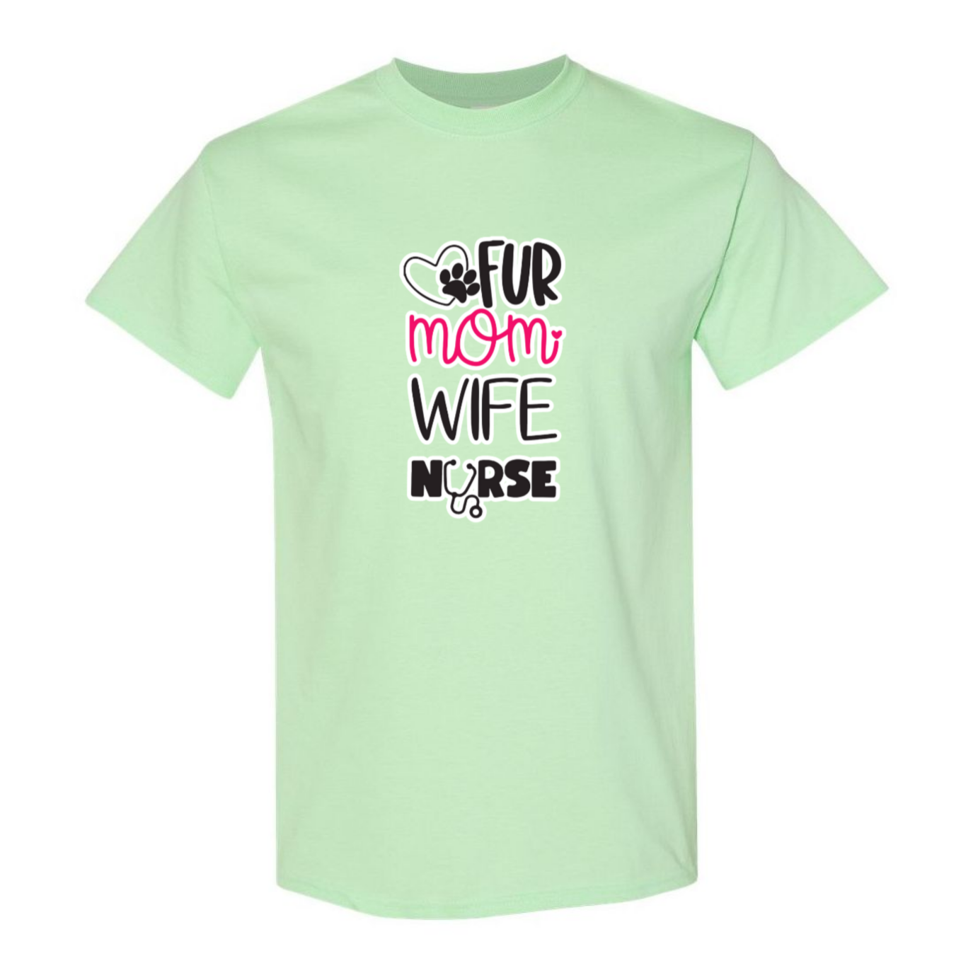 Fur Mom, Wife, Nurse T-Shirt
