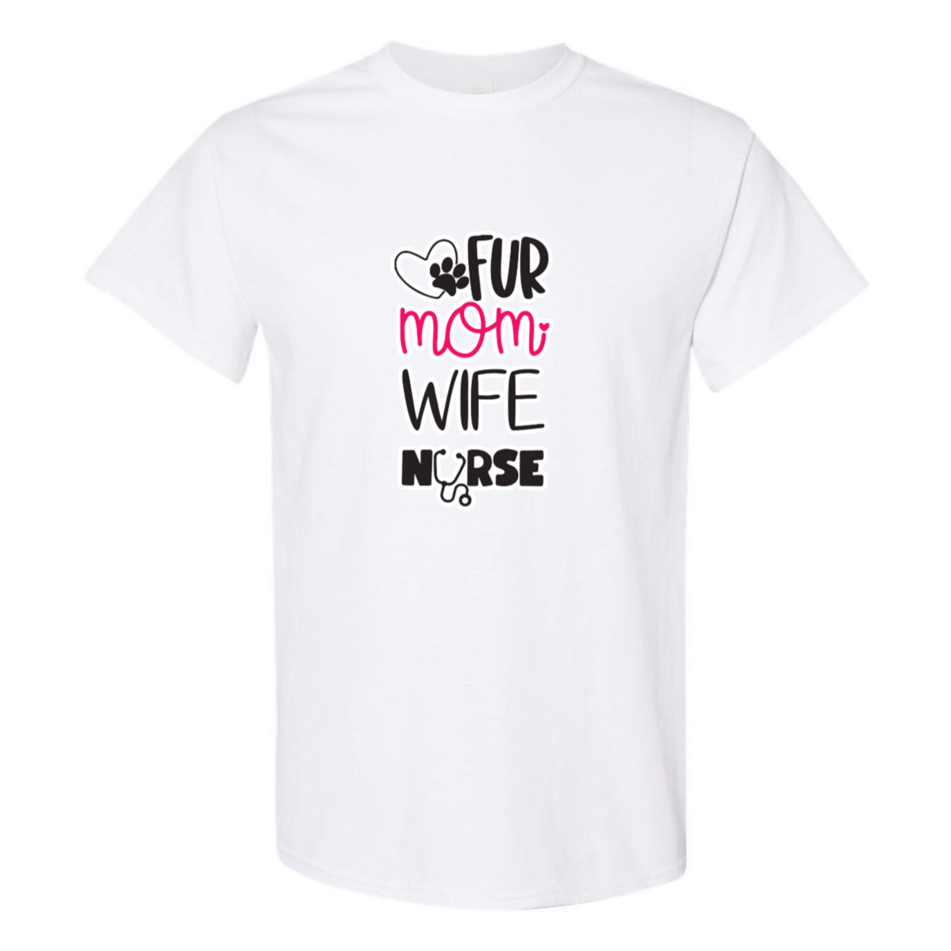 Fur Mom, Wife, Nurse T-Shirt