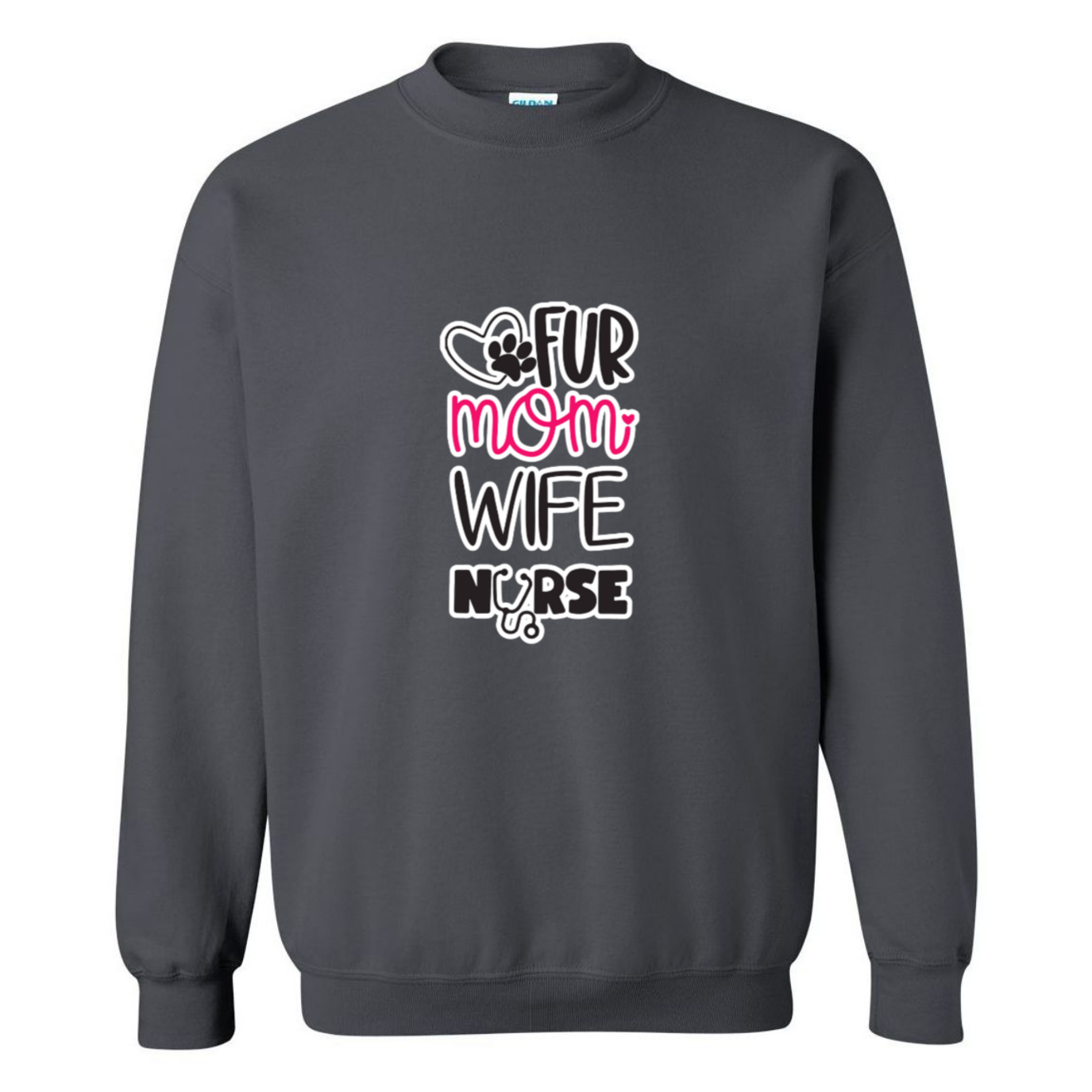 Fur Mom, Wife, Nurse Crewneck Sweatshirt