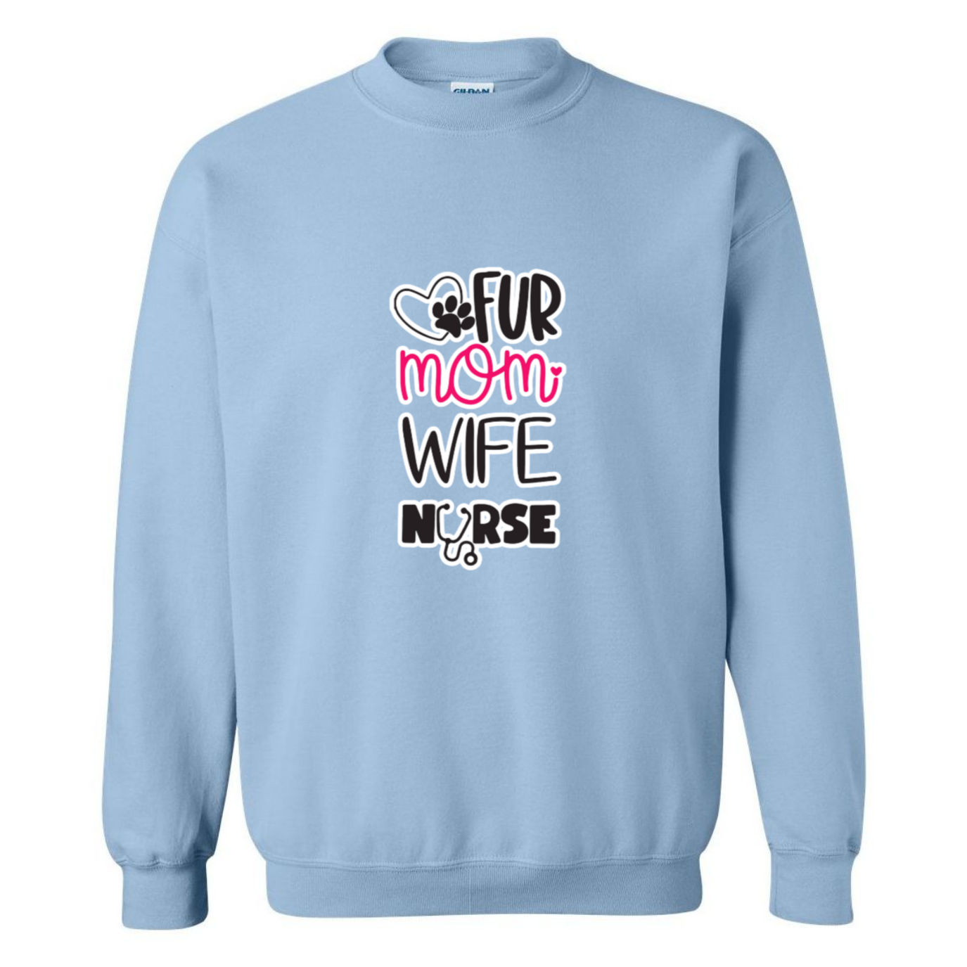 Fur Mom, Wife, Nurse Crewneck Sweatshirt