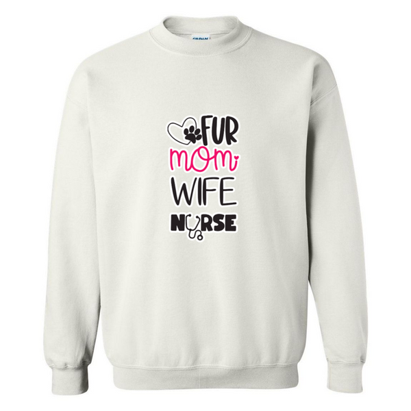 Fur Mom, Wife, Nurse Crewneck Sweatshirt