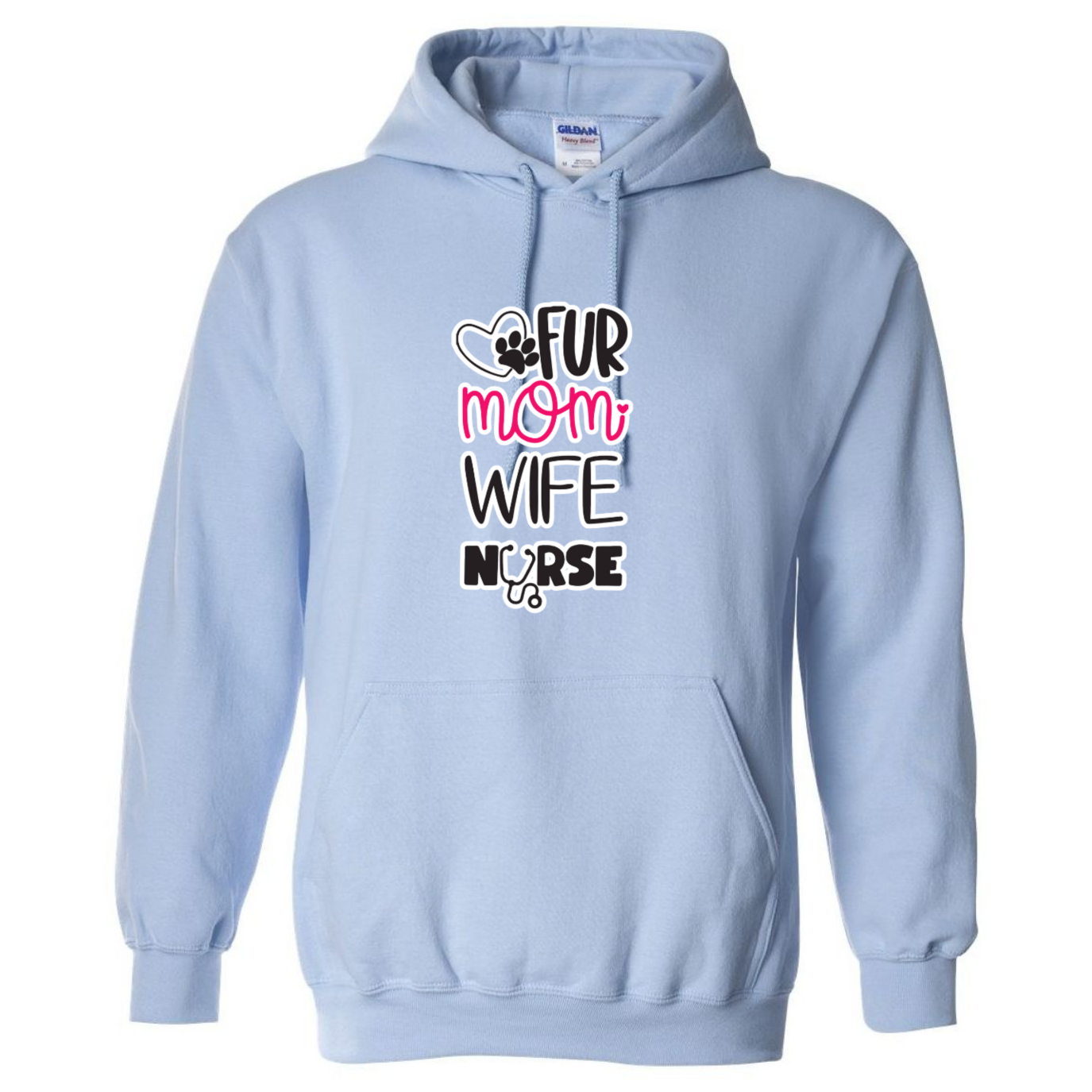 Fur Mom, Wife, Nurse Hooded Sweatshirt