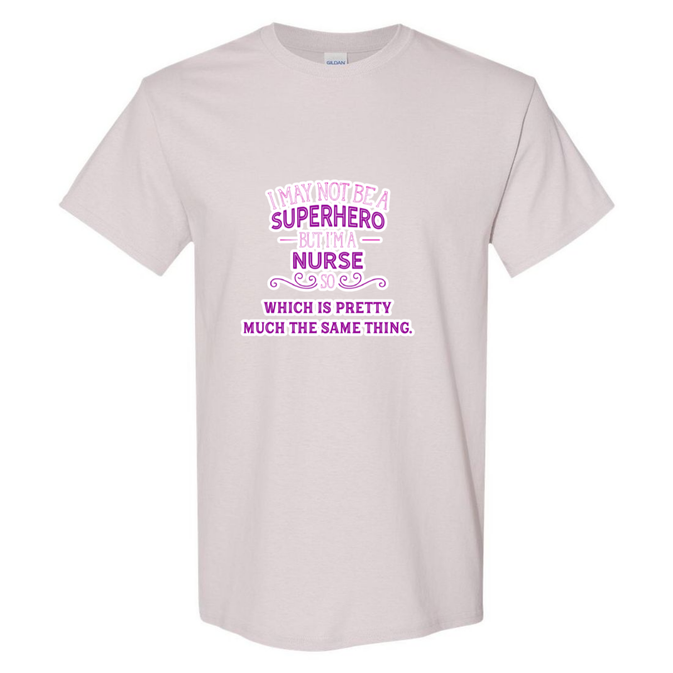 Nurse, Superhero, Same Thing T-Shirt