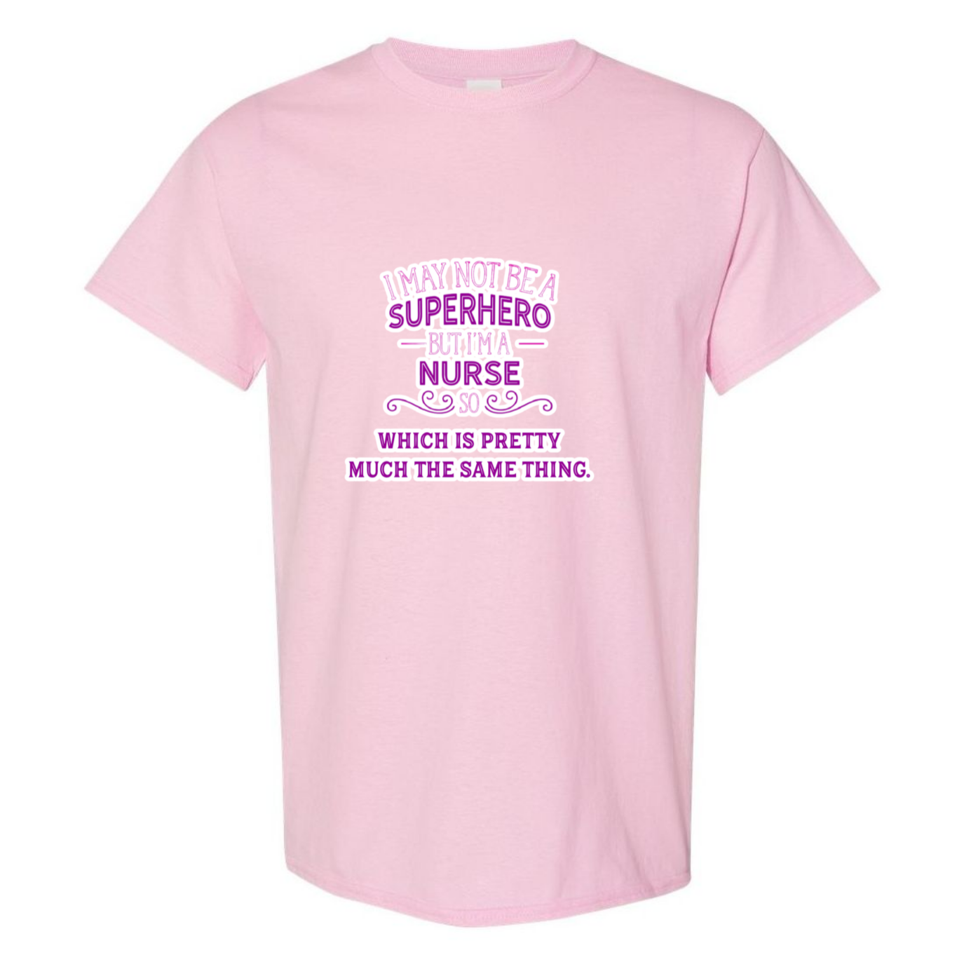 Nurse, Superhero, Same Thing T-Shirt