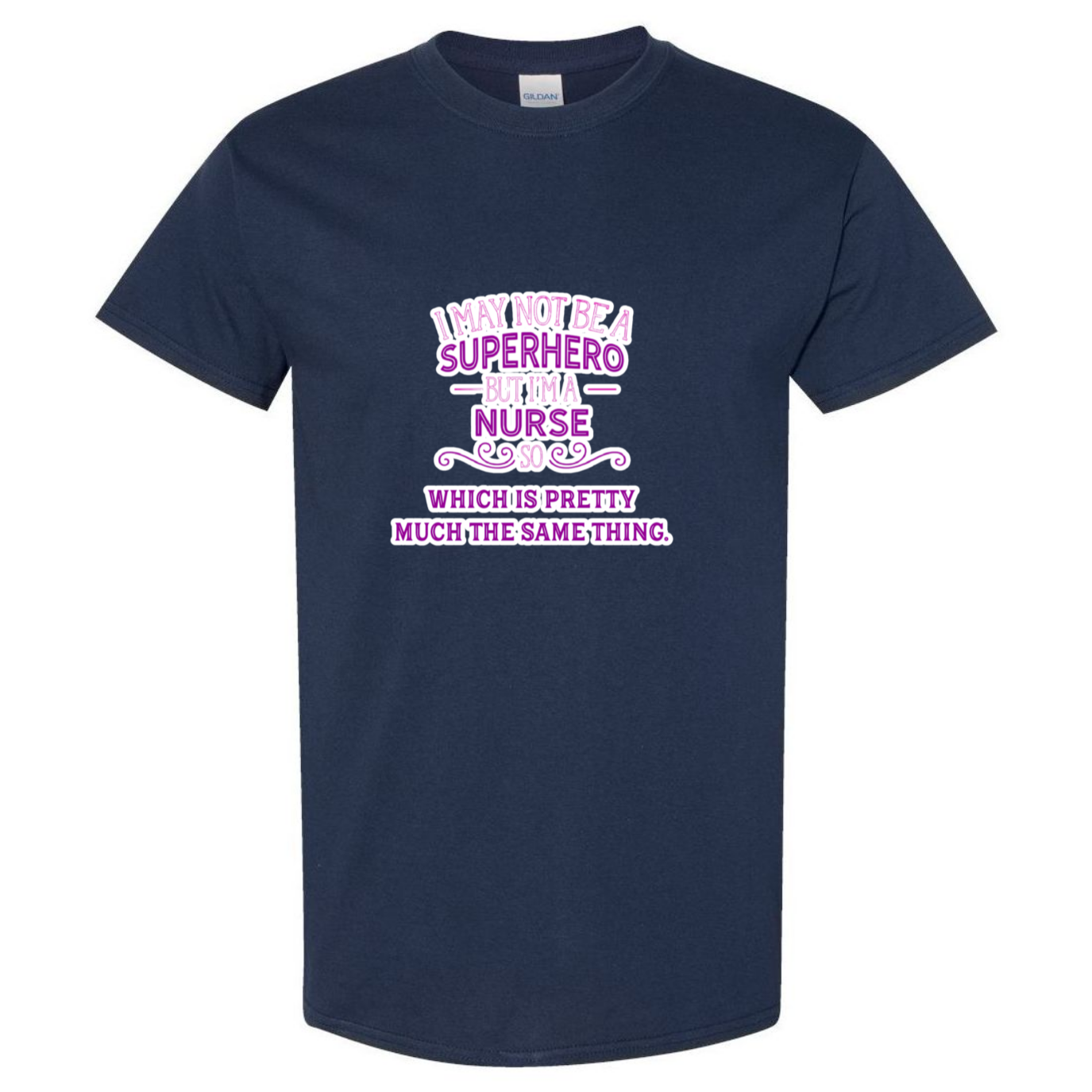 Nurse, Superhero, Same Thing T-Shirt