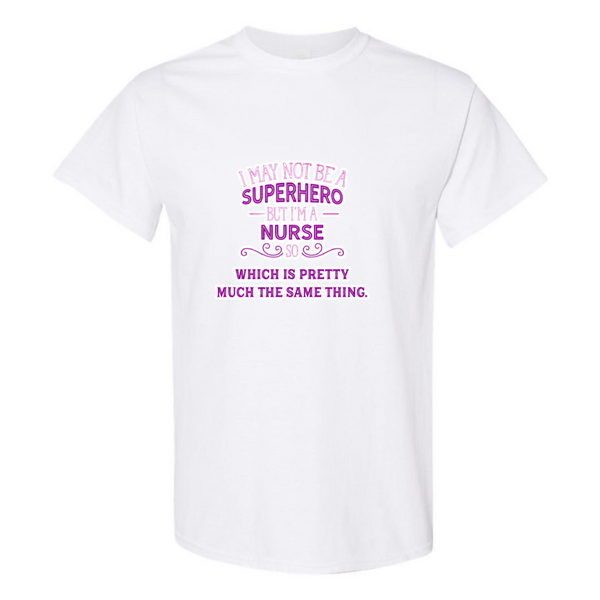 Nurse, Superhero, Same Thing T-Shirt