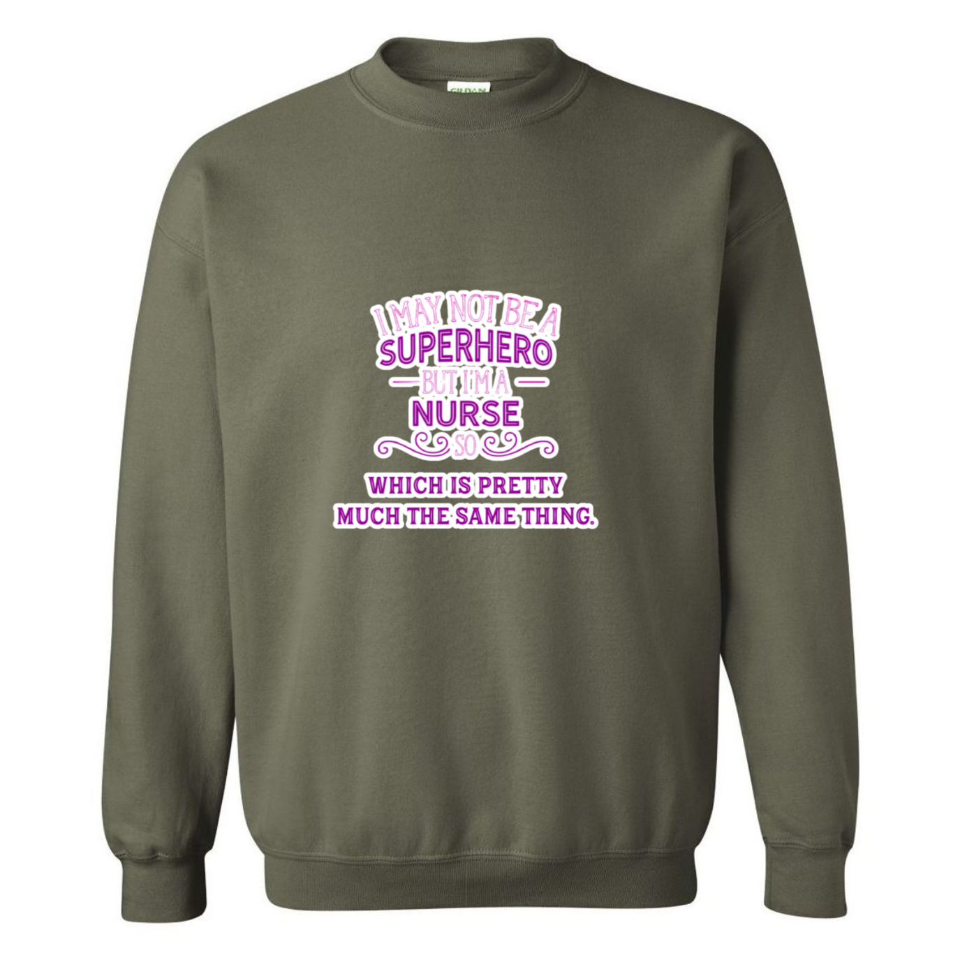 Nurse, Superhero, Same Thing Crewneck Sweatshirt