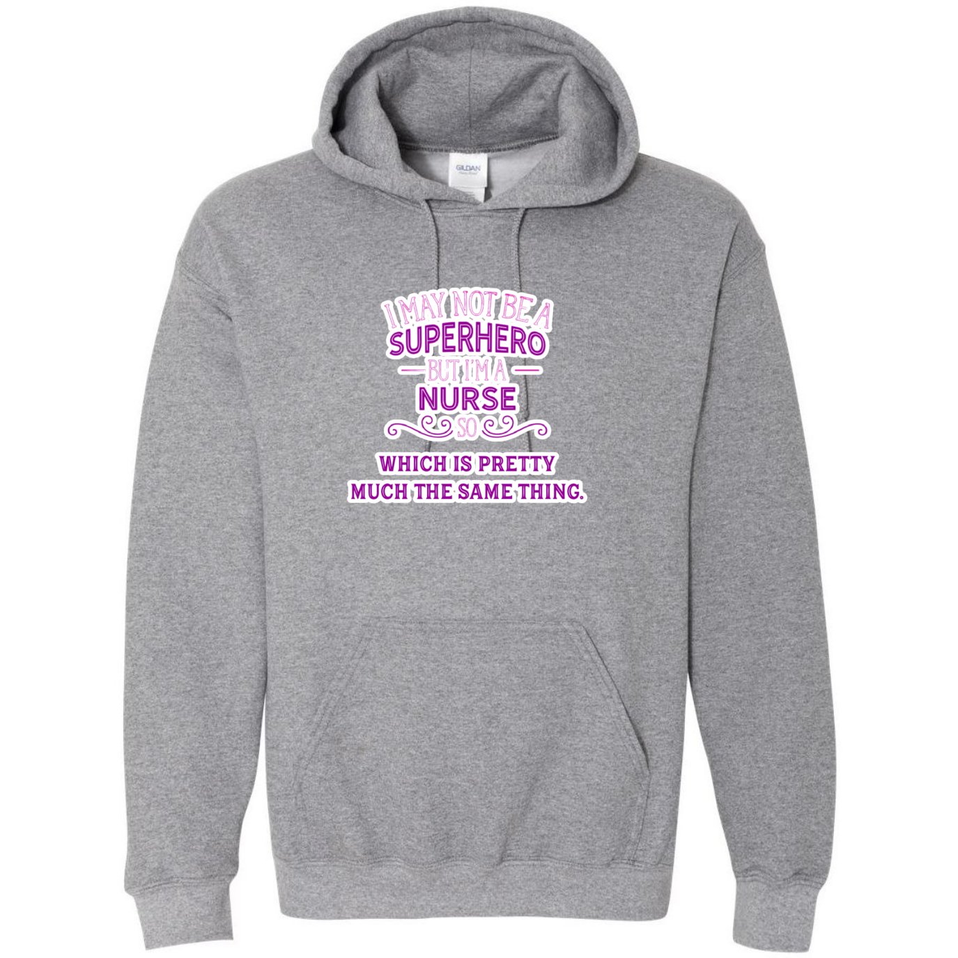 Nurse, Superhero, Same Thing Hooded Sweatshirt