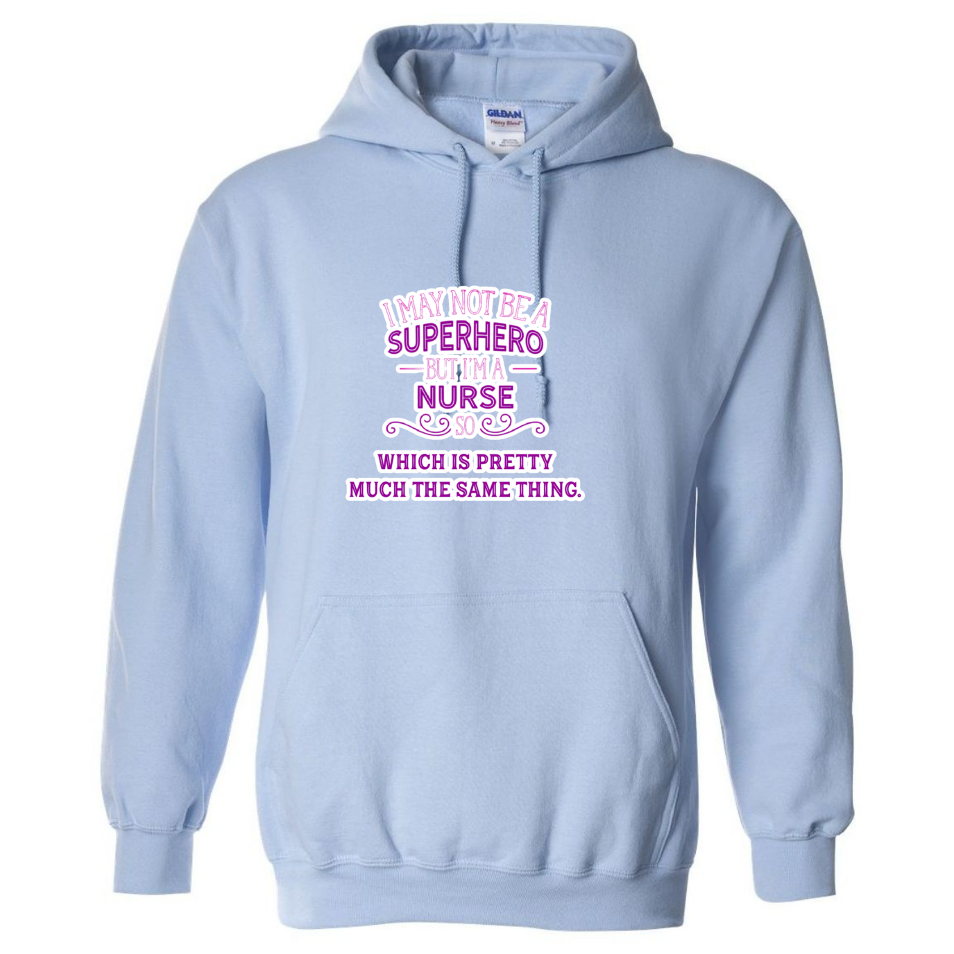 Nurse, Superhero, Same Thing Hooded Sweatshirt