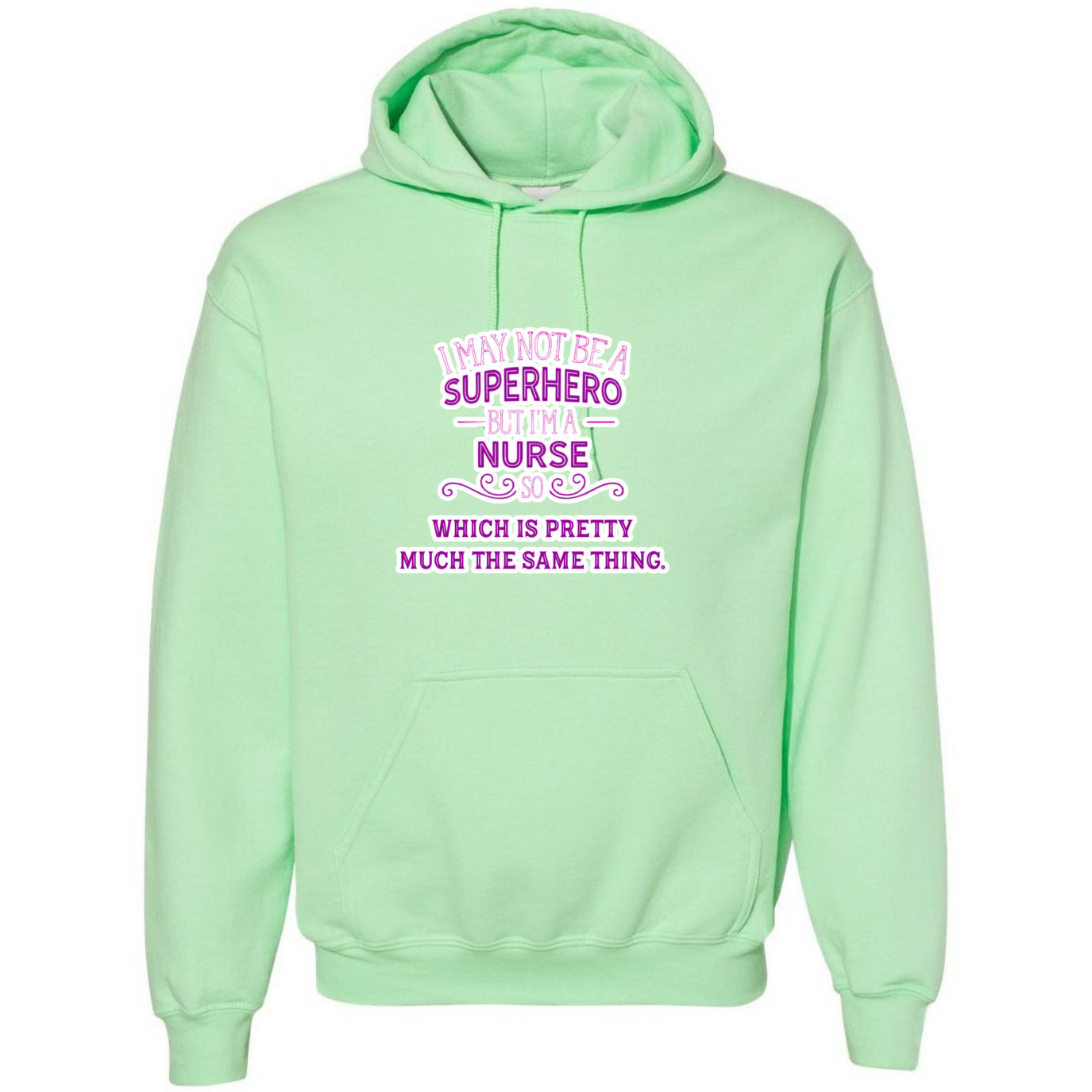 Nurse, Superhero, Same Thing Hooded Sweatshirt
