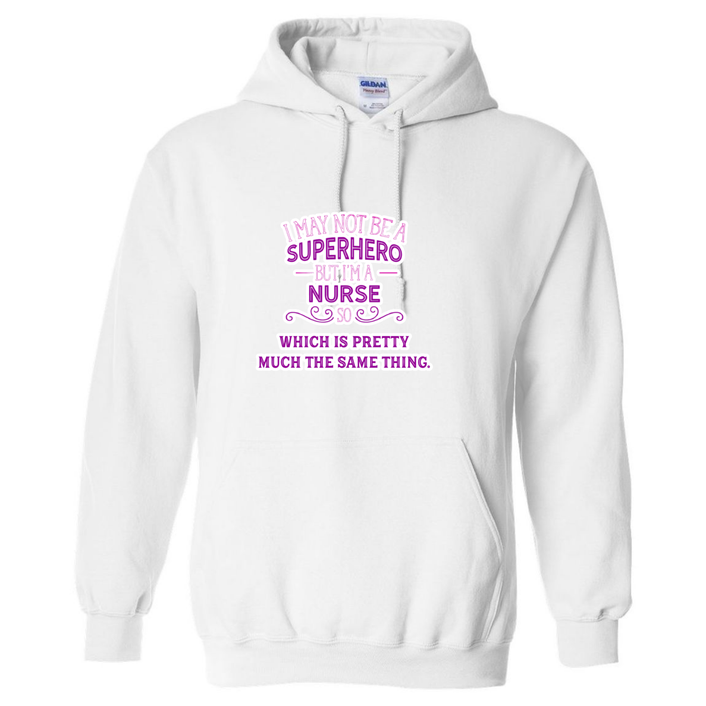 Nurse, Superhero, Same Thing Hooded Sweatshirt