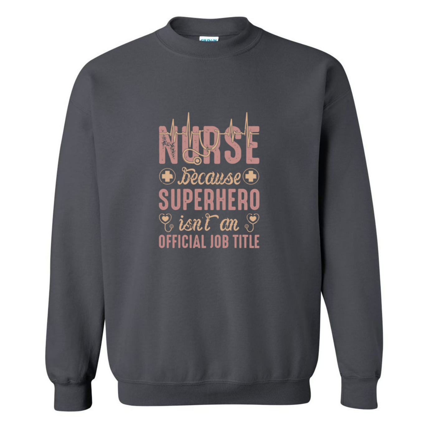 Nurse Official Job Title Crewneck Sweatshirt