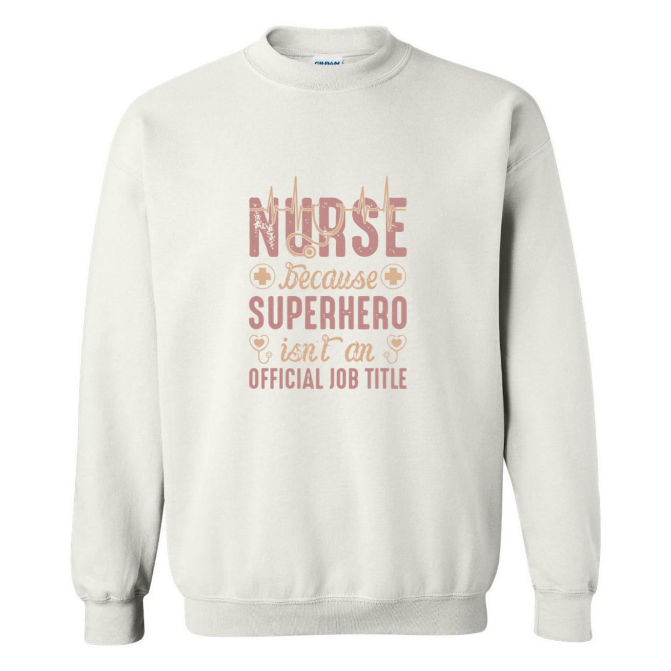 Nurse Official Job Title Crewneck Sweatshirt