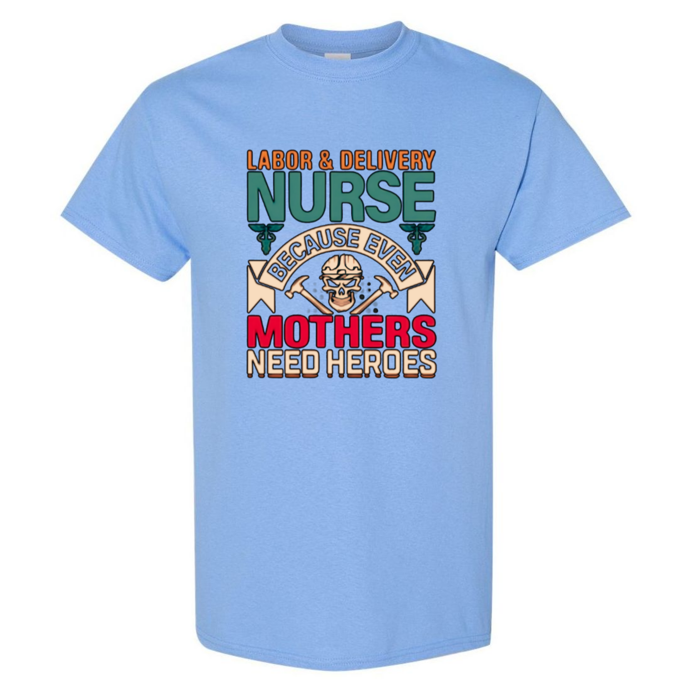 Mothers Need Heroes T-Shirt