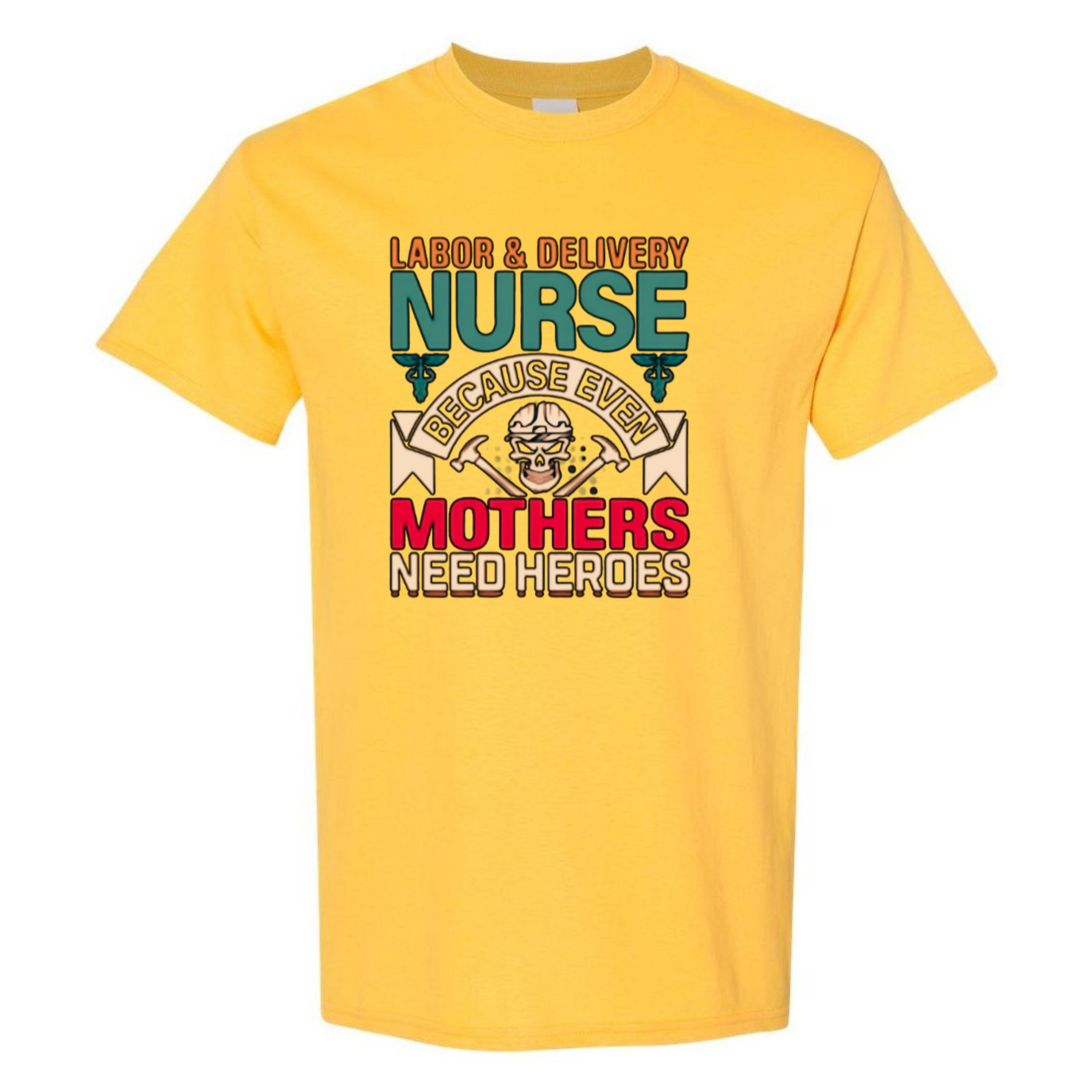 Mothers Need Heroes T-Shirt