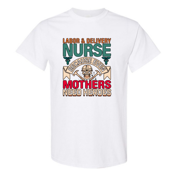Mothers Need Heroes T-Shirt