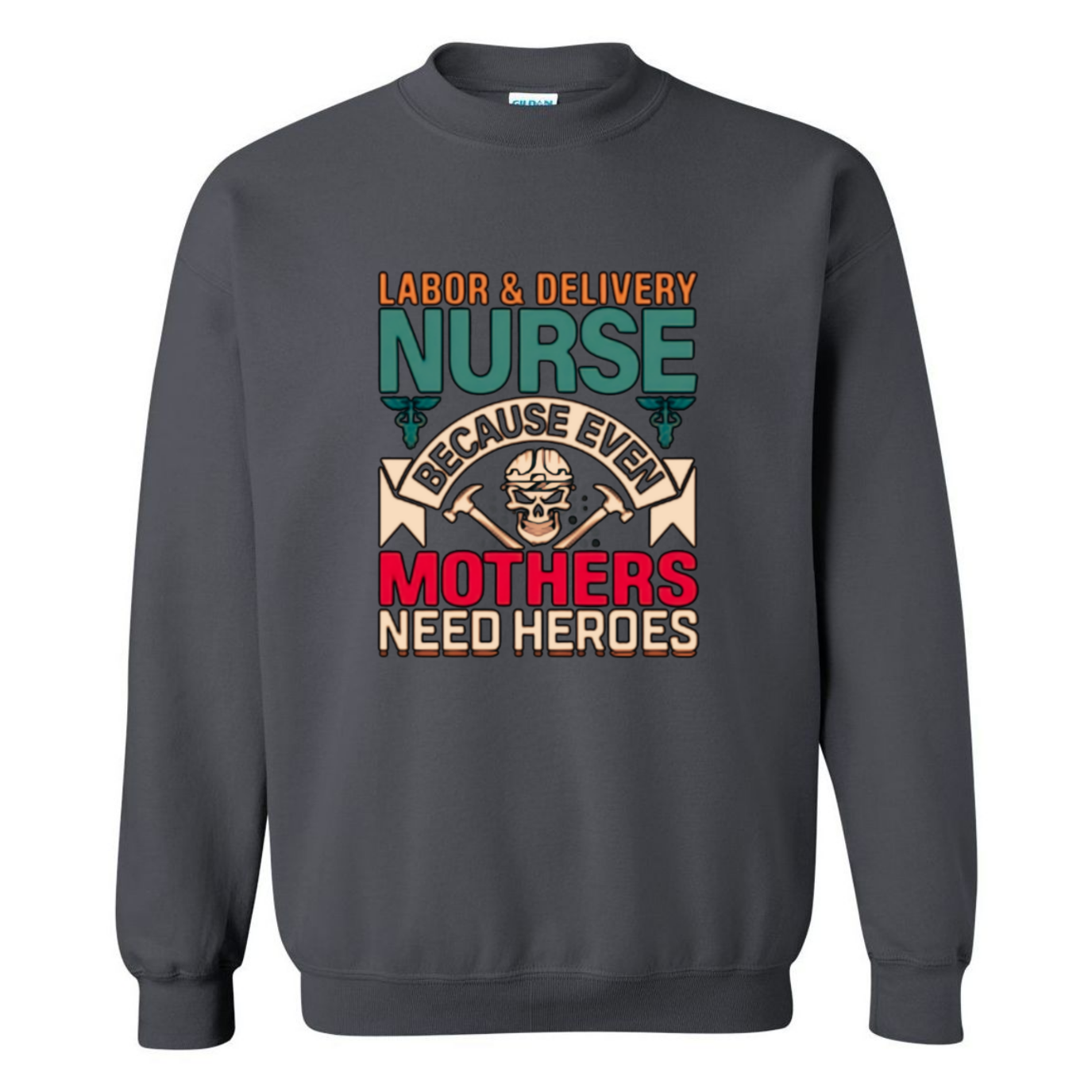 Mothers Need Heroes Crewneck Sweatshirt