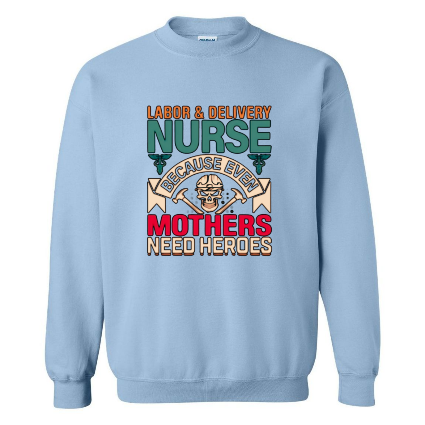Mothers Need Heroes Crewneck Sweatshirt