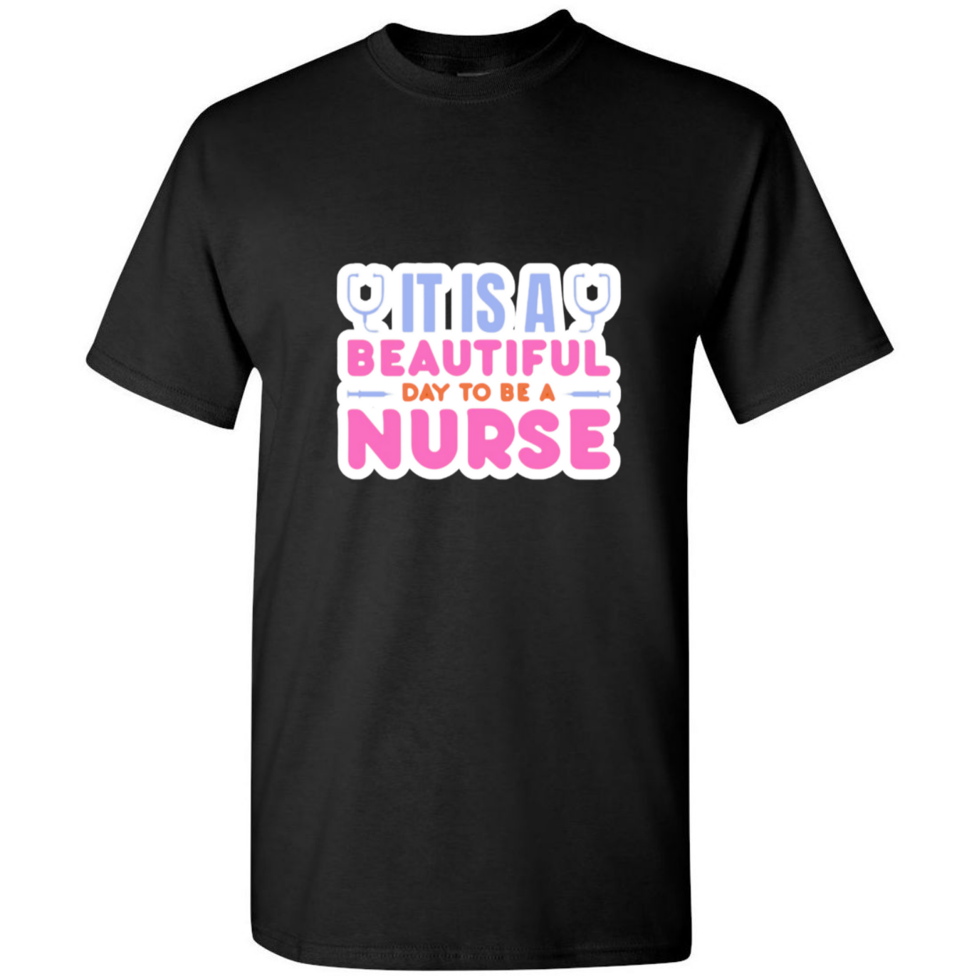Beautiful Day to be A Nurse T-Shirt