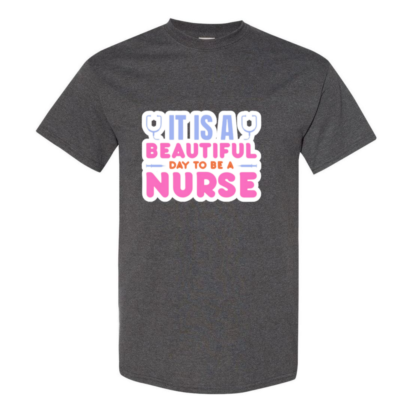 Beautiful Day to be A Nurse T-Shirt