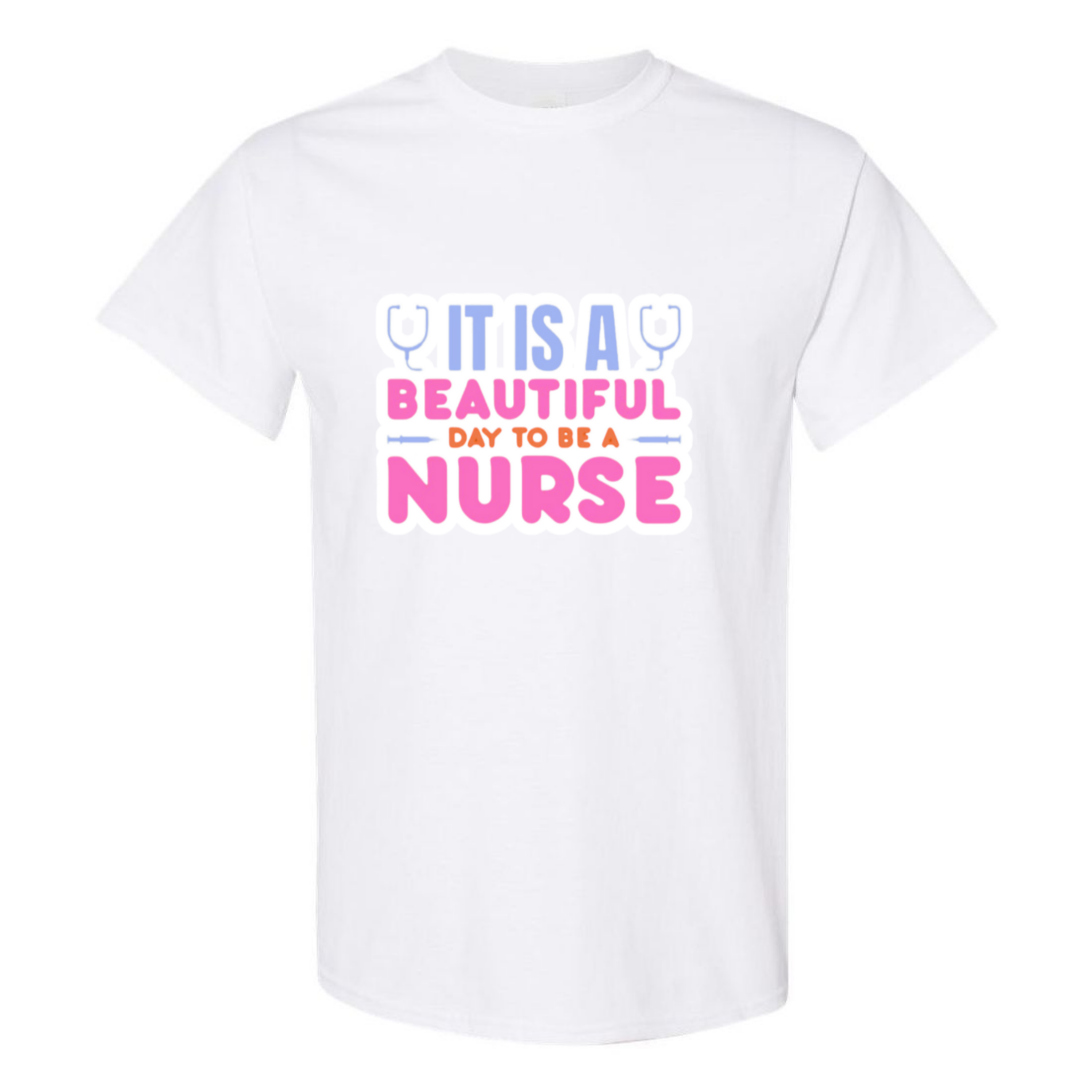 Beautiful Day to be A Nurse T-Shirt