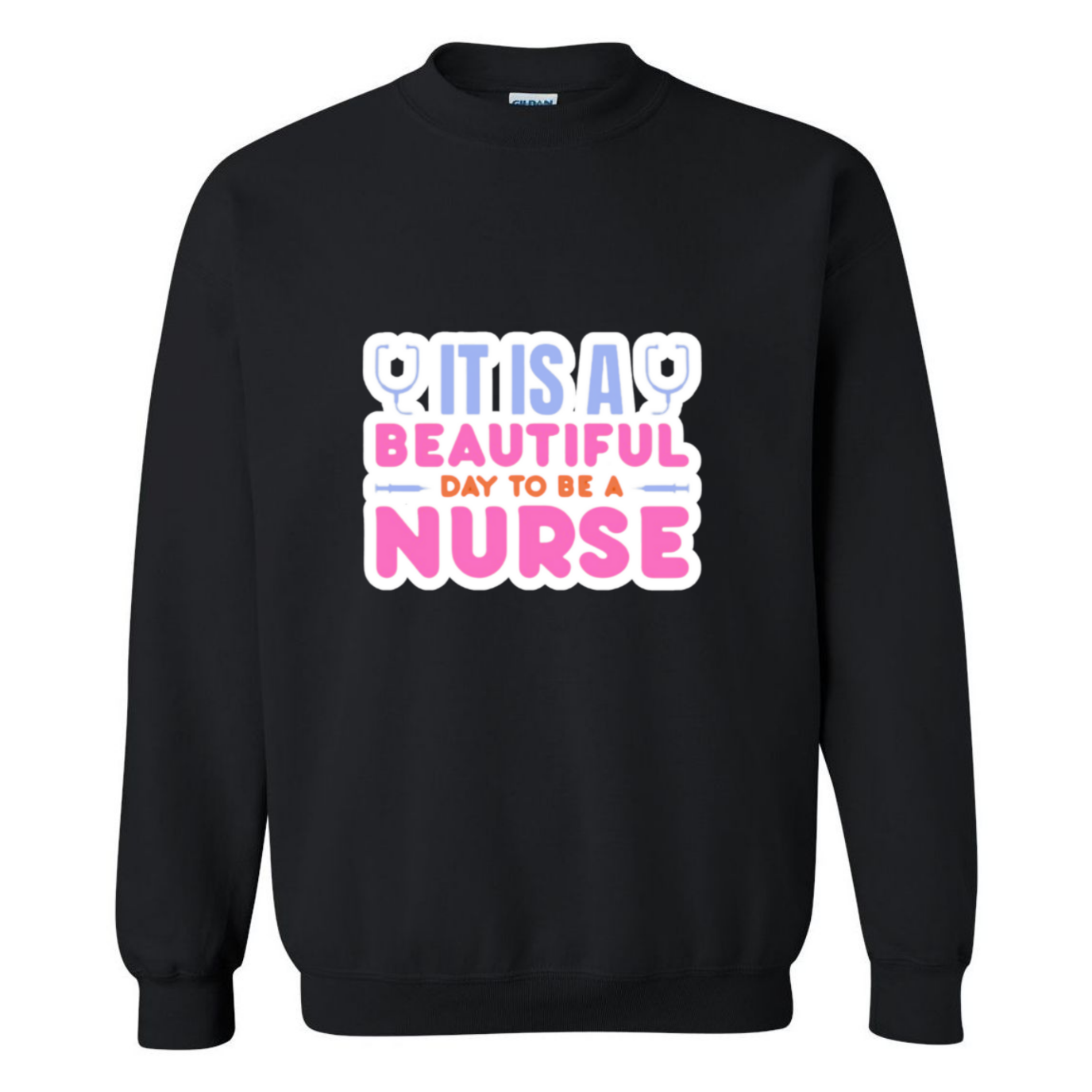 Beautiful Day to be A Nurse Crewneck Sweatshirt