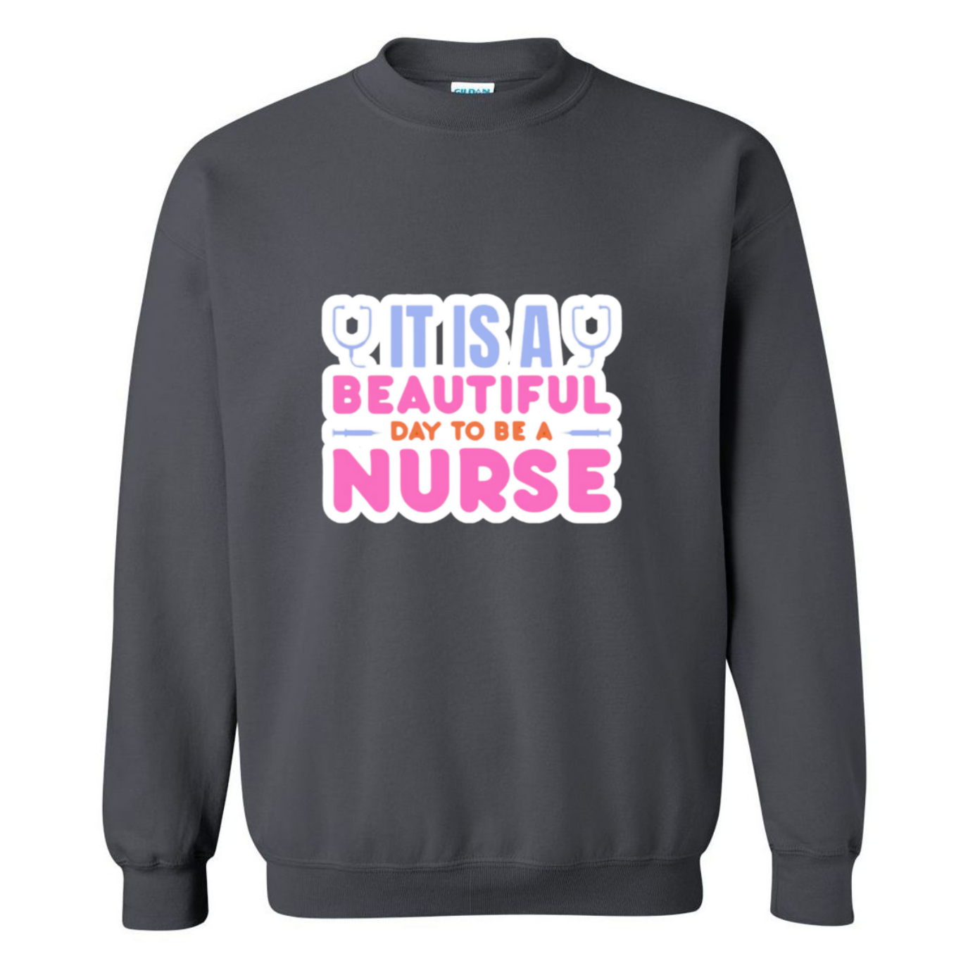 Beautiful Day to be A Nurse Crewneck Sweatshirt