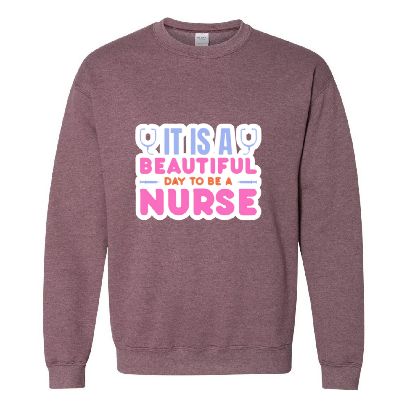 Beautiful Day to be A Nurse Crewneck Sweatshirt